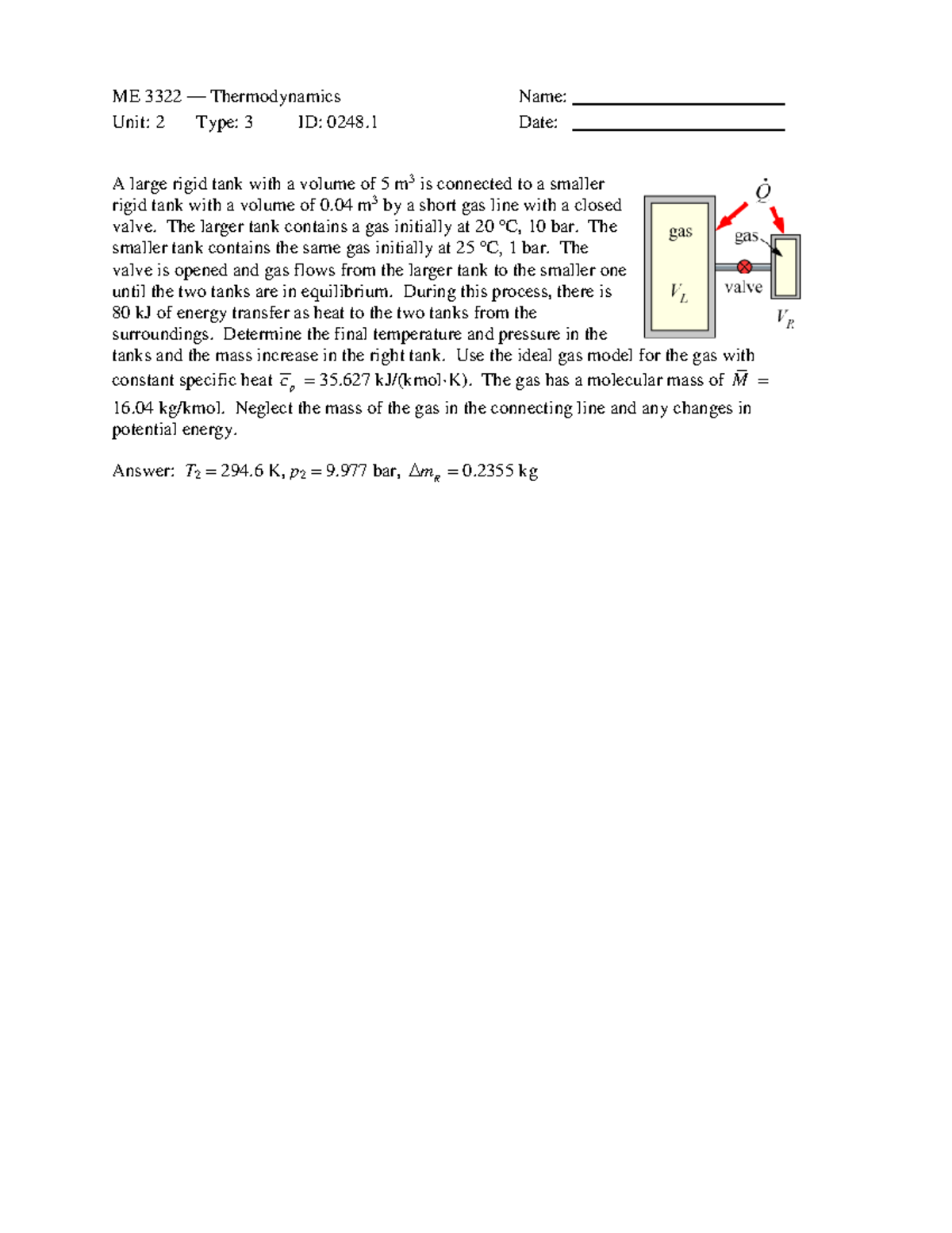 Eval 13 - Problem 2.3-4 - ME 3322 — Thermodynamics Name: Unit: 2 Type ...