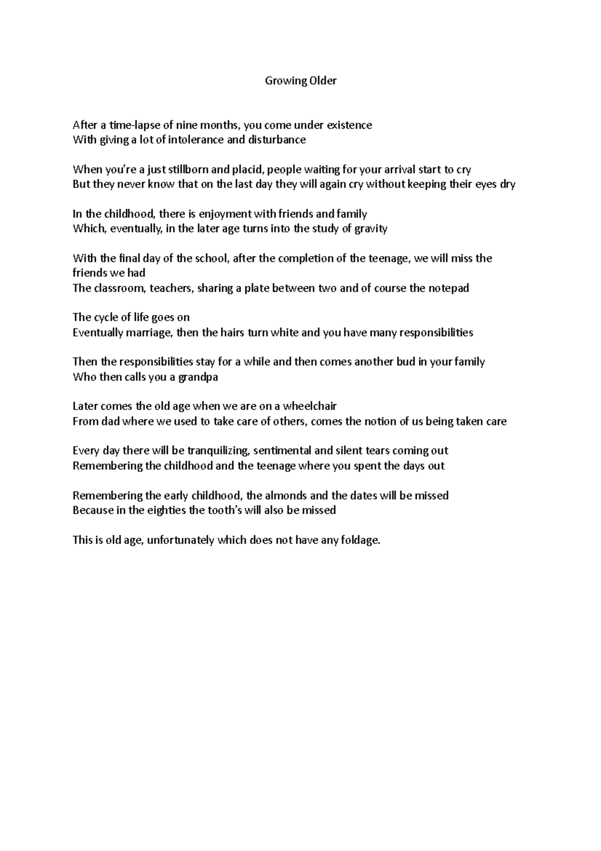 Poem 5 - old age - Growing Older After a of nine months, you come under