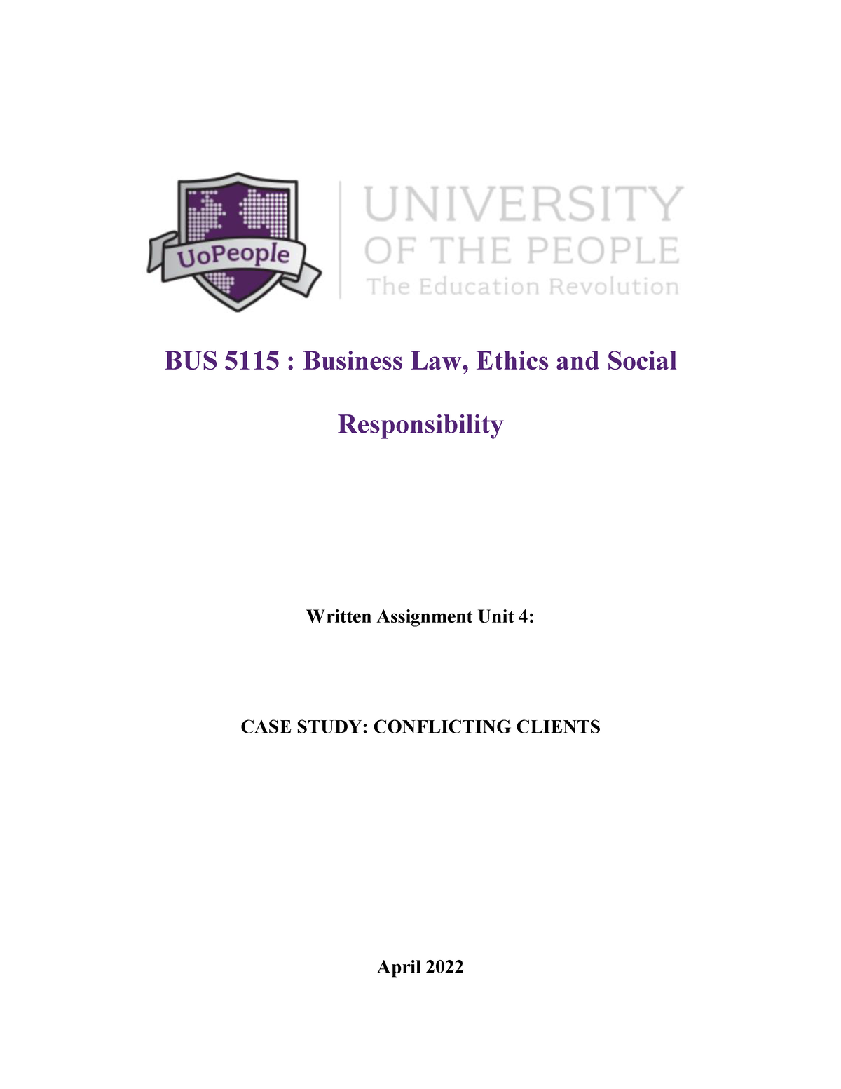 Written Assignment Unit 2 BUS 5115 - BUS 5115 : Business Law, Ethics ...