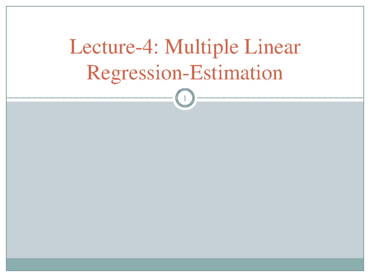 Notes 5 V1 - 1 Lecture-4: Multiple Linear Regression-Estimation In ...