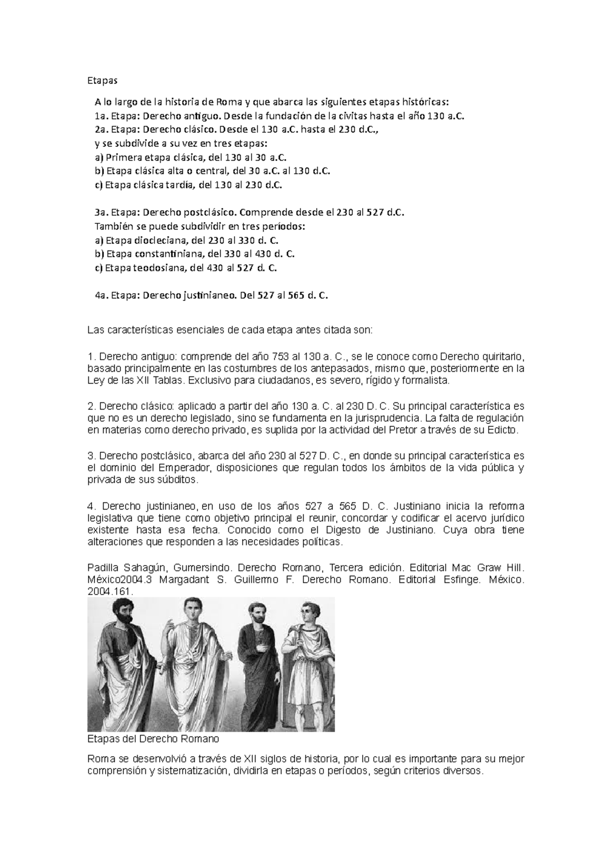 Etapas DEL Derecho Romano Etapas A lo largo de la historia de Roma y