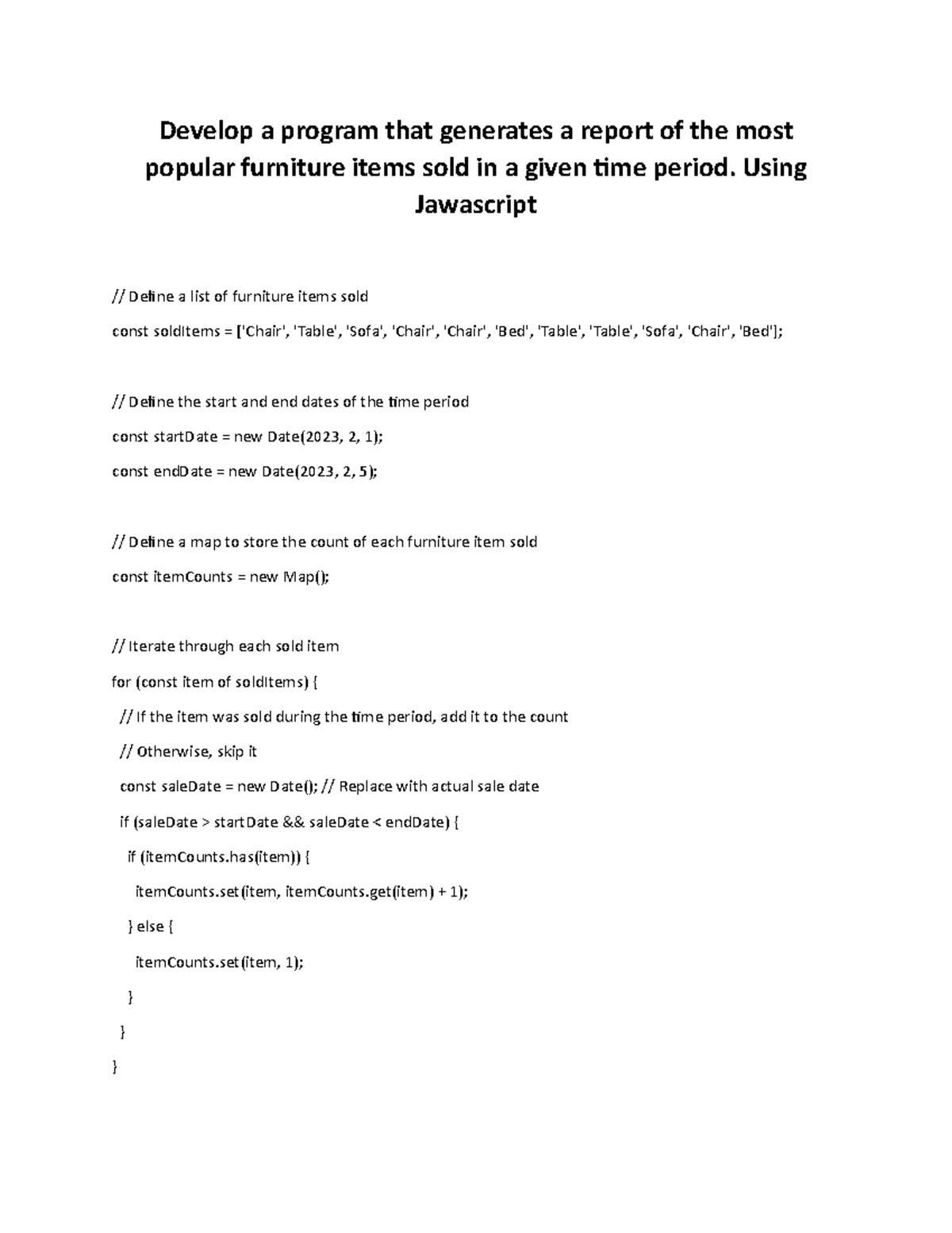 Using Javascript - Develop a program that generates a report of the ...