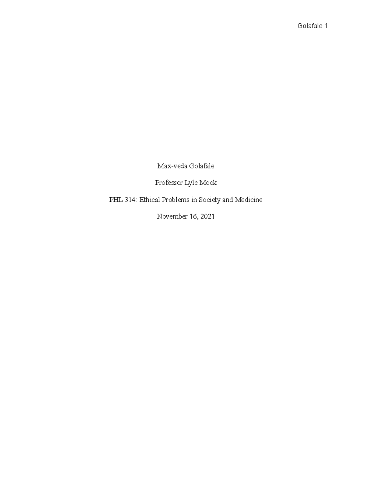 PHL 314 Final Research Paper - Max-veda Golafale Professor Lyle Mook ...