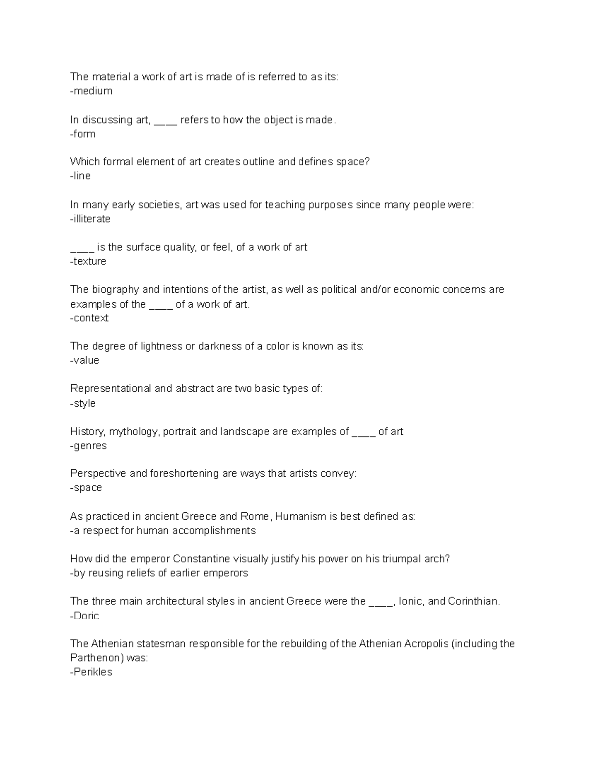 Art Study Guide All questions The material a work of art is made of is referred to as its