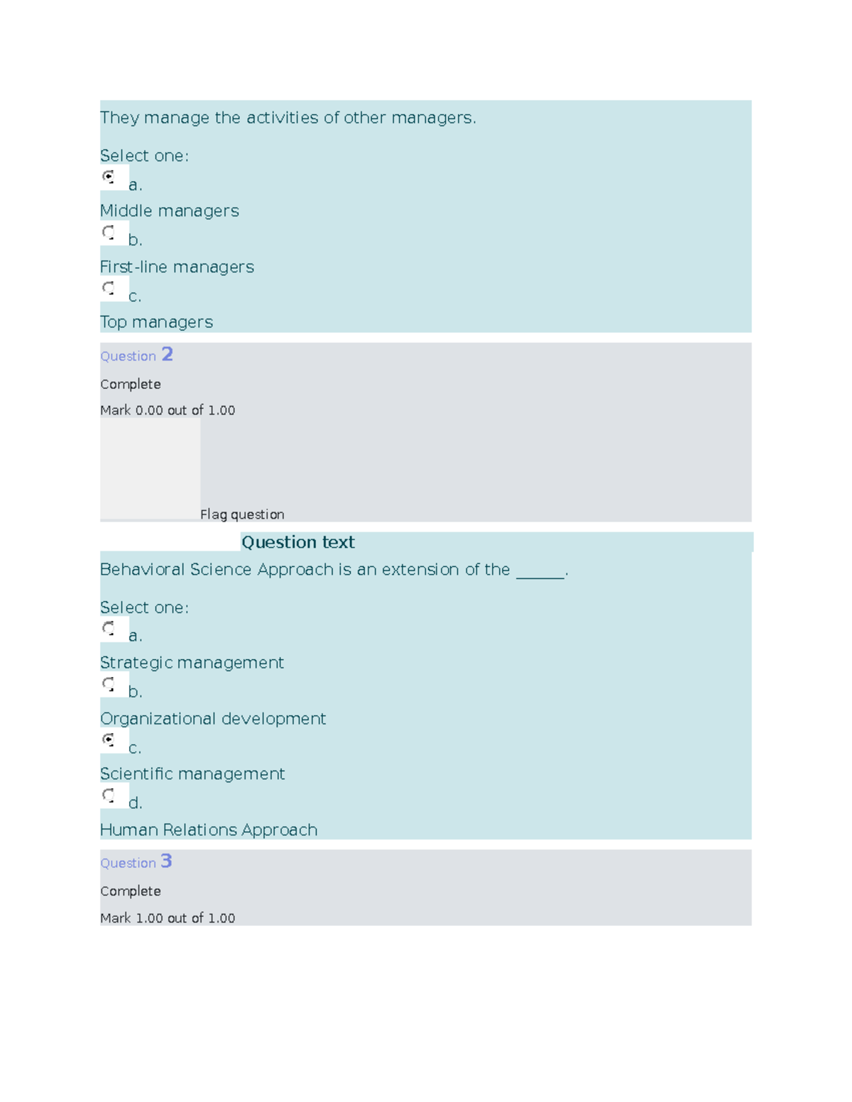 They manage the activities of other managers - Select one: a. Middle ...