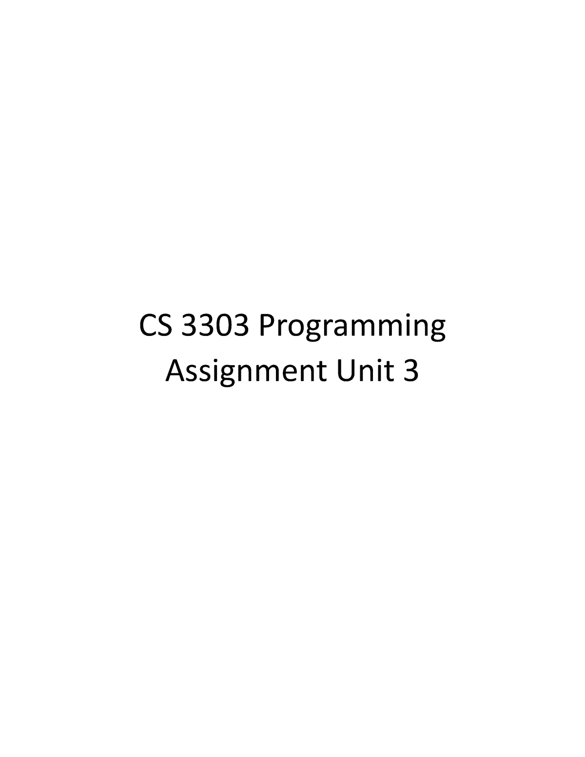 CS 3303 Assignment Unit 3 - CS 3303 Programming Assignment Unit 3 ...