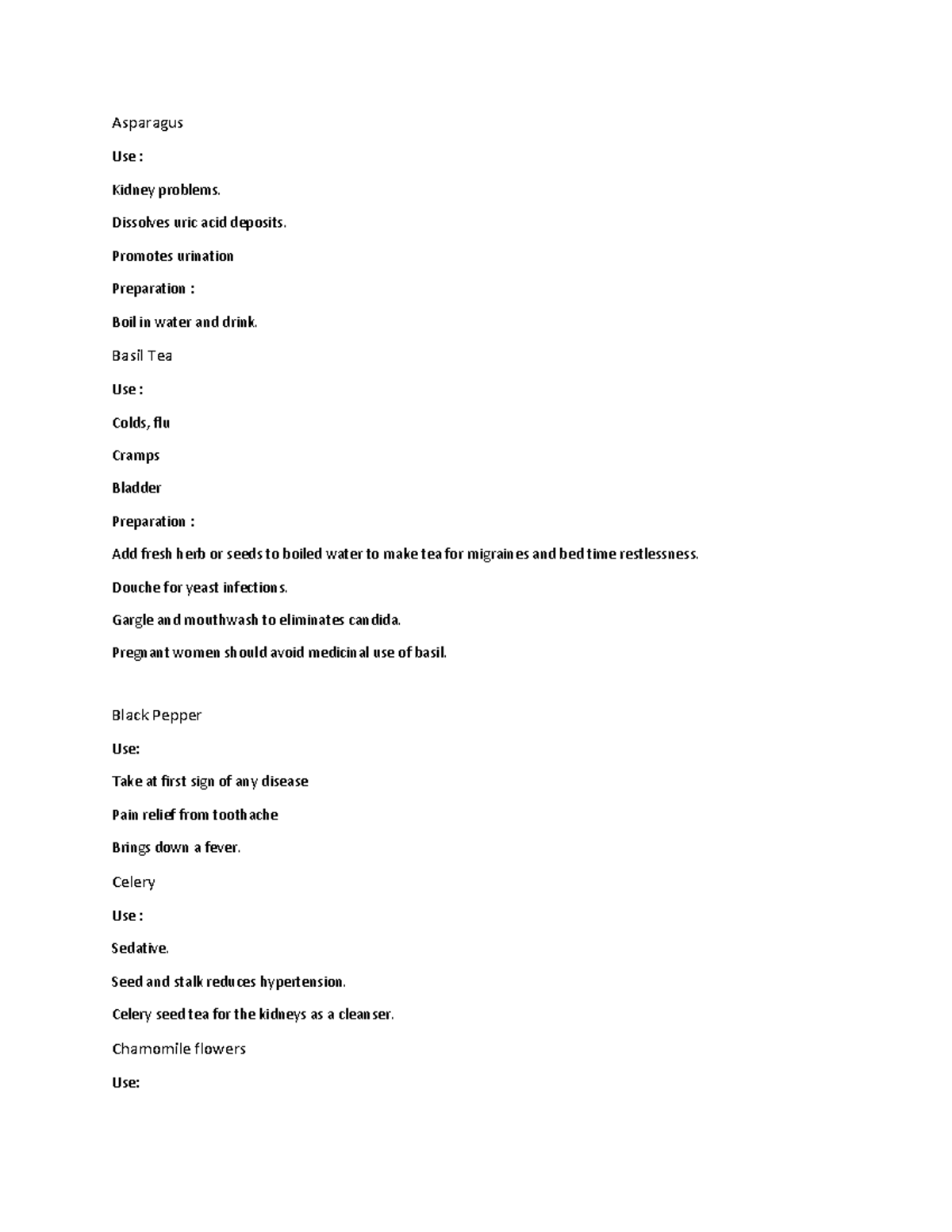 Nutrition Asparagus Use Kidney problems. Dissolves uric acid deposits. Promotes urination