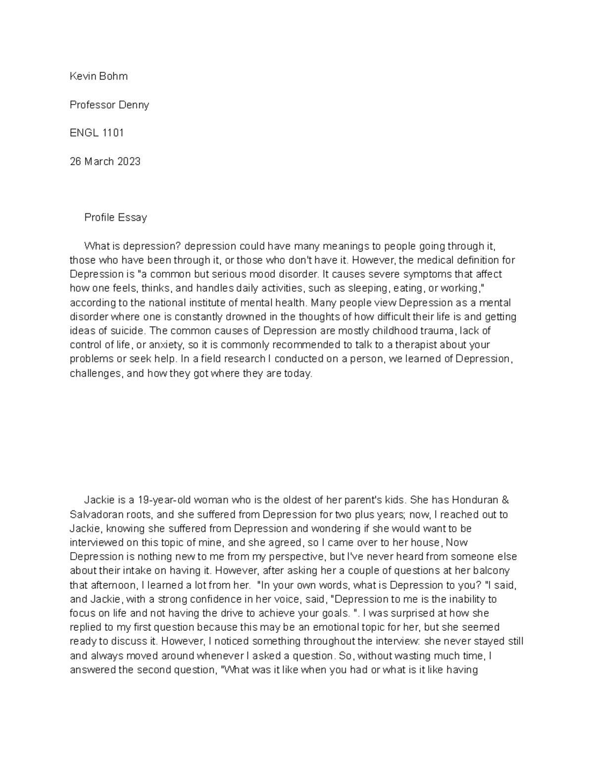 Essay 2 - Kevin Bohm Professor Denny ENGL 1101 26 March 2023 Profile ...