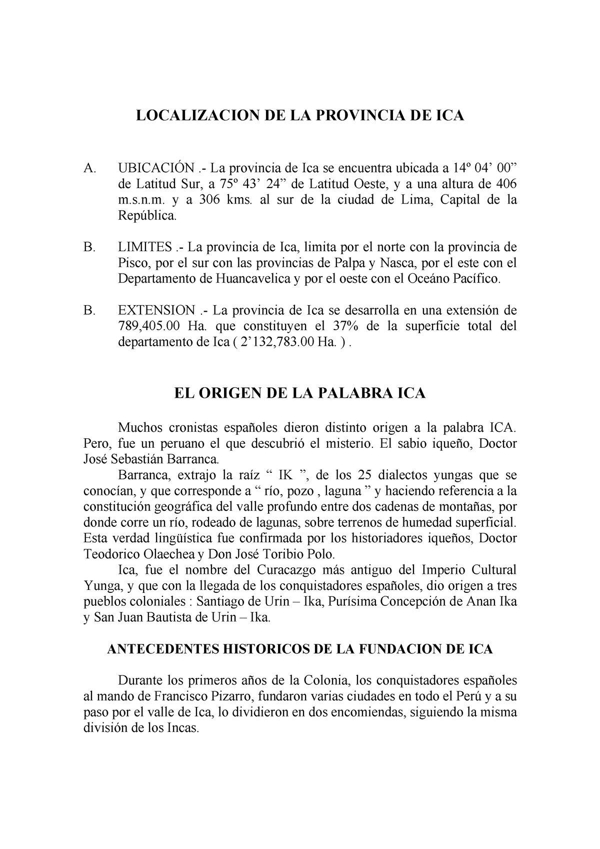 Historia DE ICA LOCALIZACION DE LA PROVINCIA DE ICA A. UBICACIÓN