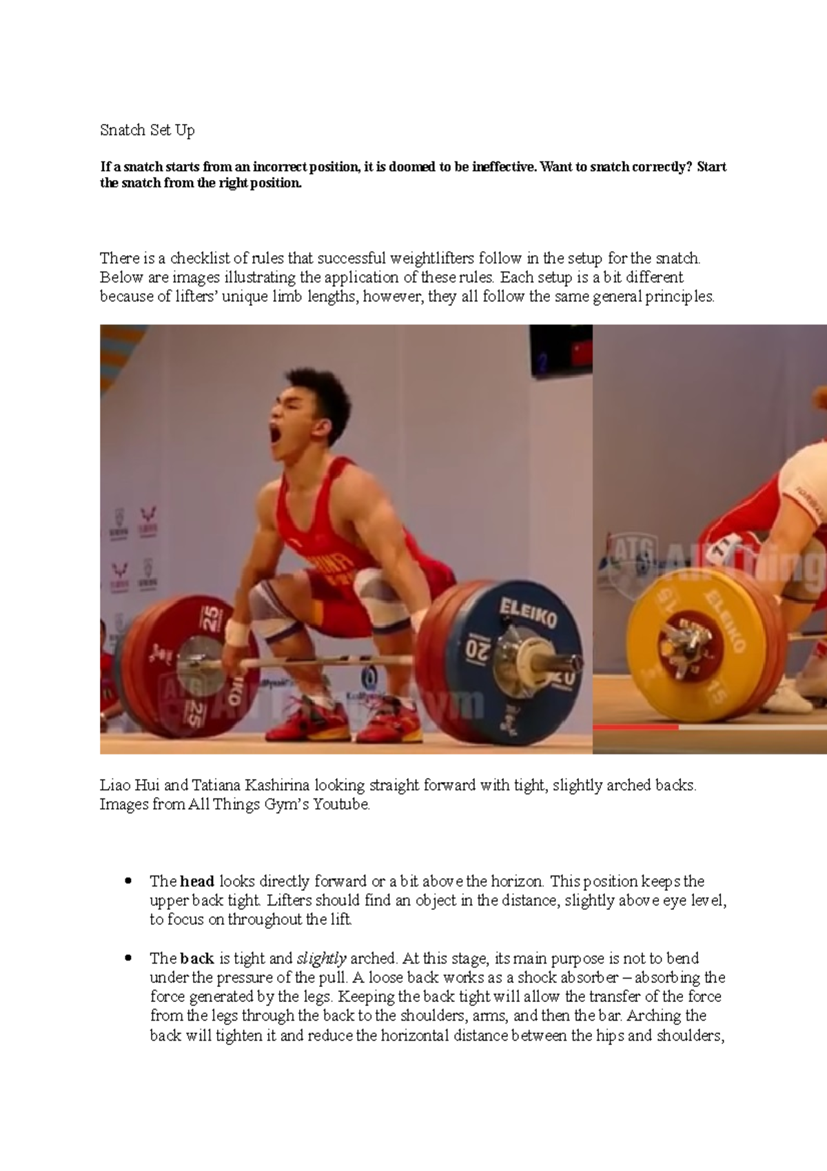 Snatch Set Up Olympic lifting cues Snatch Set Up If a snatch starts