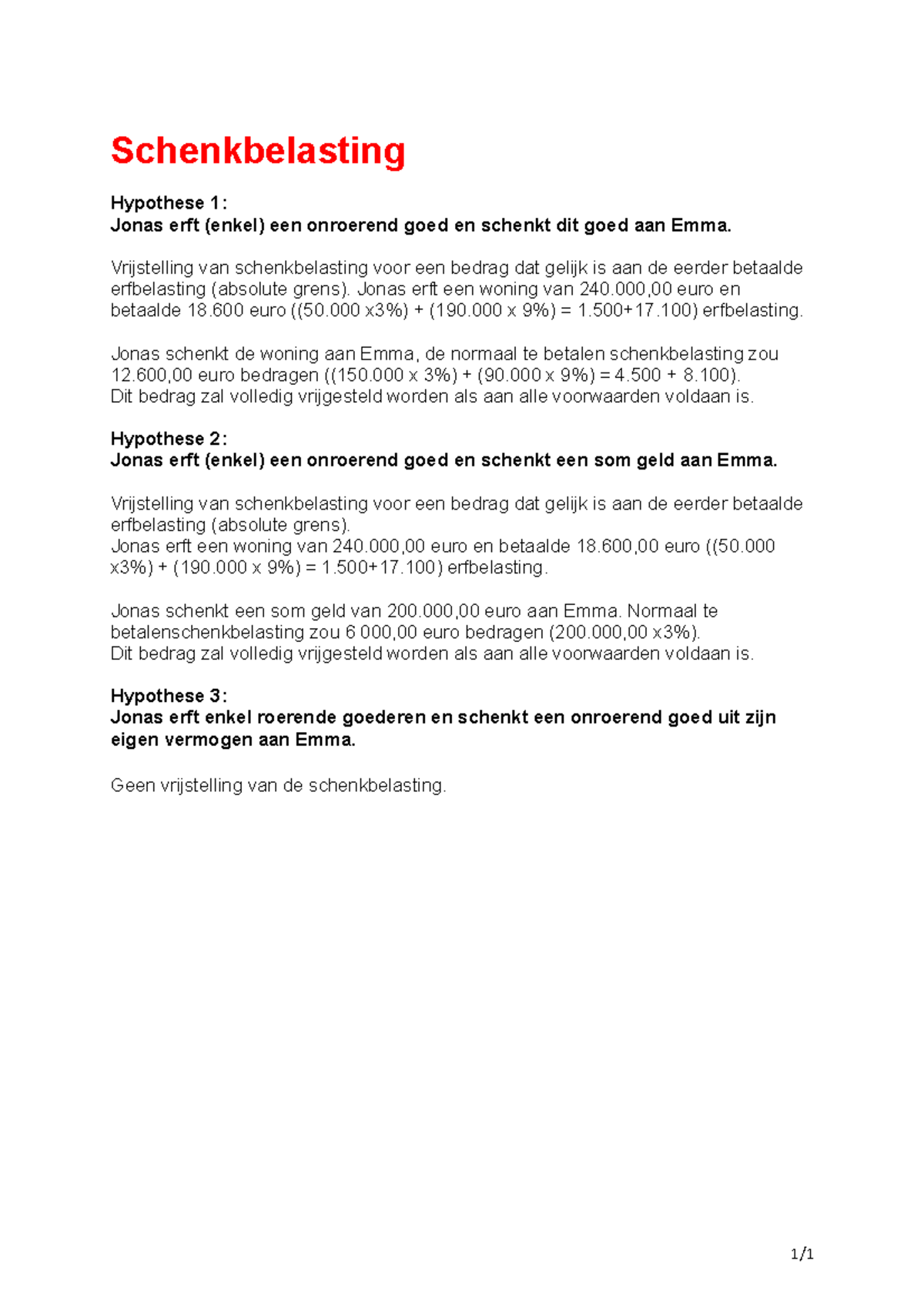 Schenkbelasting Schenkbelasting Hypothese 1 Jonas erft (enkel) een