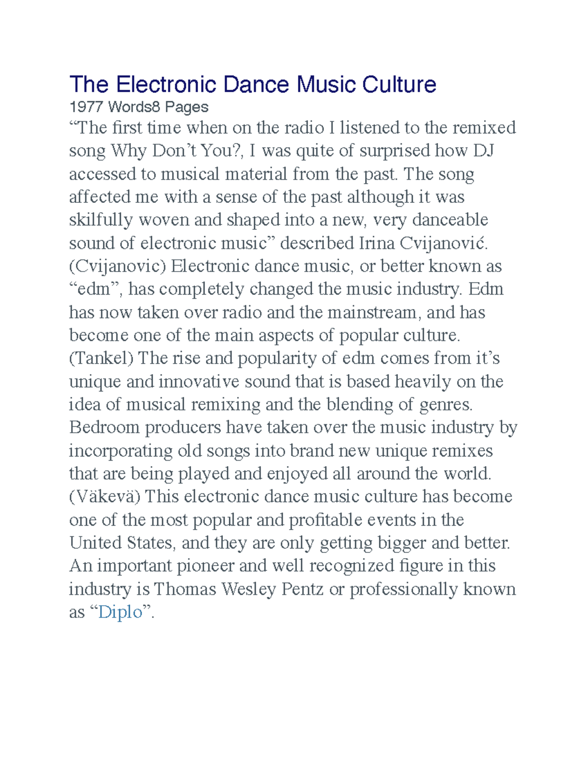 EDM diplo essay The Electronic Dance Music Culture 1977 Words8 Pages