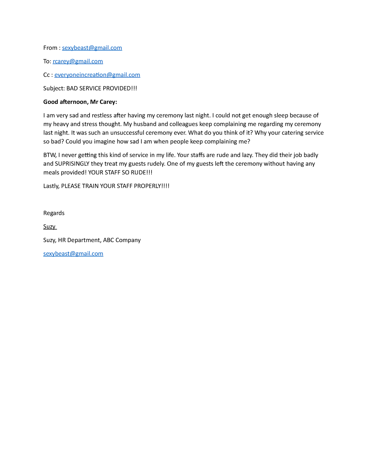 Example bad email for complaint - From : sexybeast@gmail To: rcarey ...