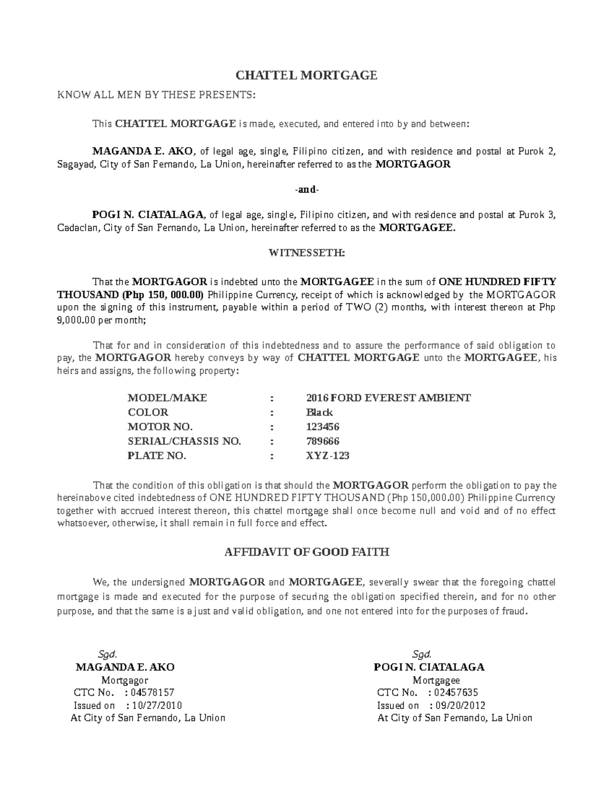 Chattel Mortgage CHATTEL MORTGAGE KNOW ALL MEN BY THESE PRESENTS