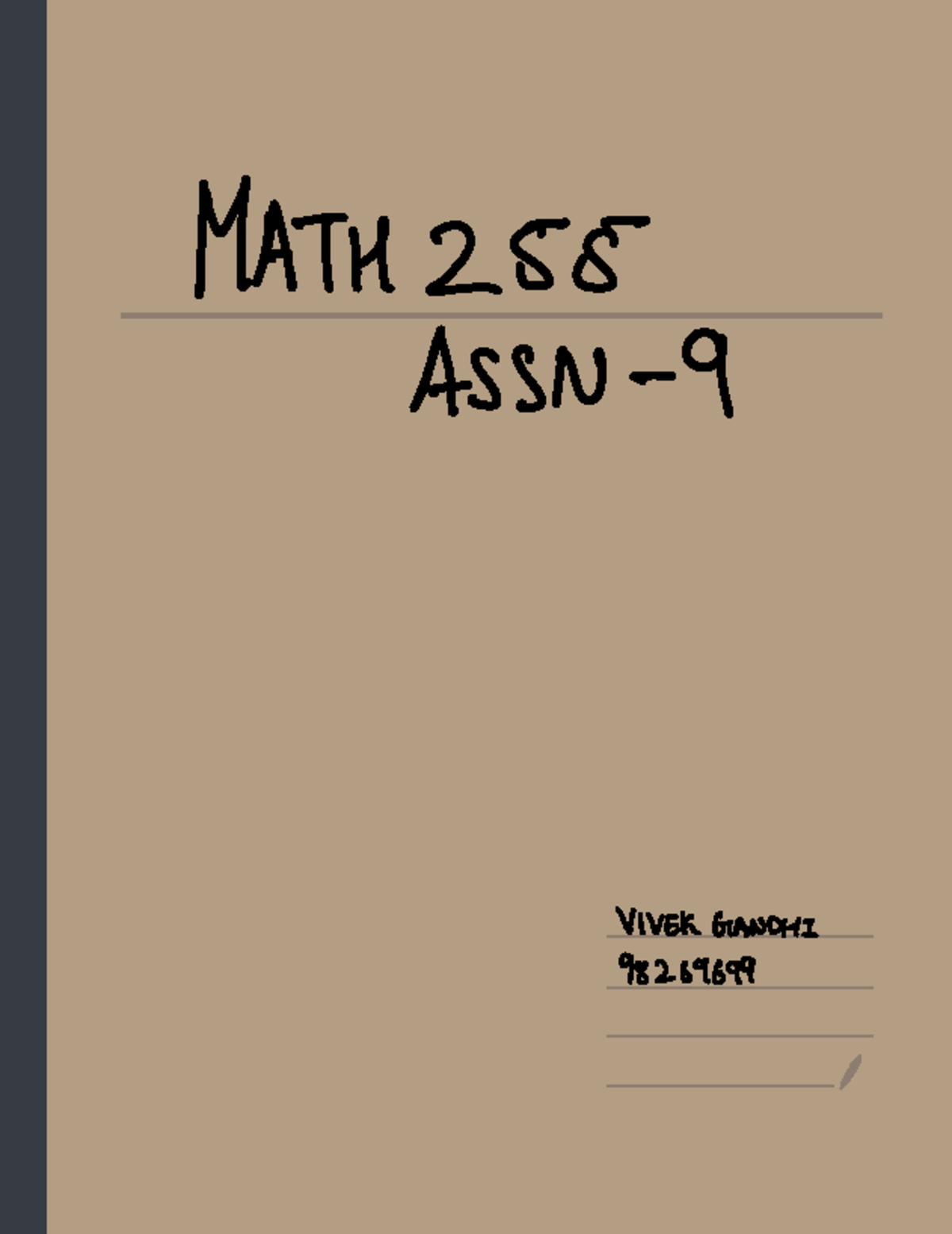 Math255 ASSN 9 - Assn - MATH 255 ASSN- VIVER GANDHI 98269699 an = (a ...