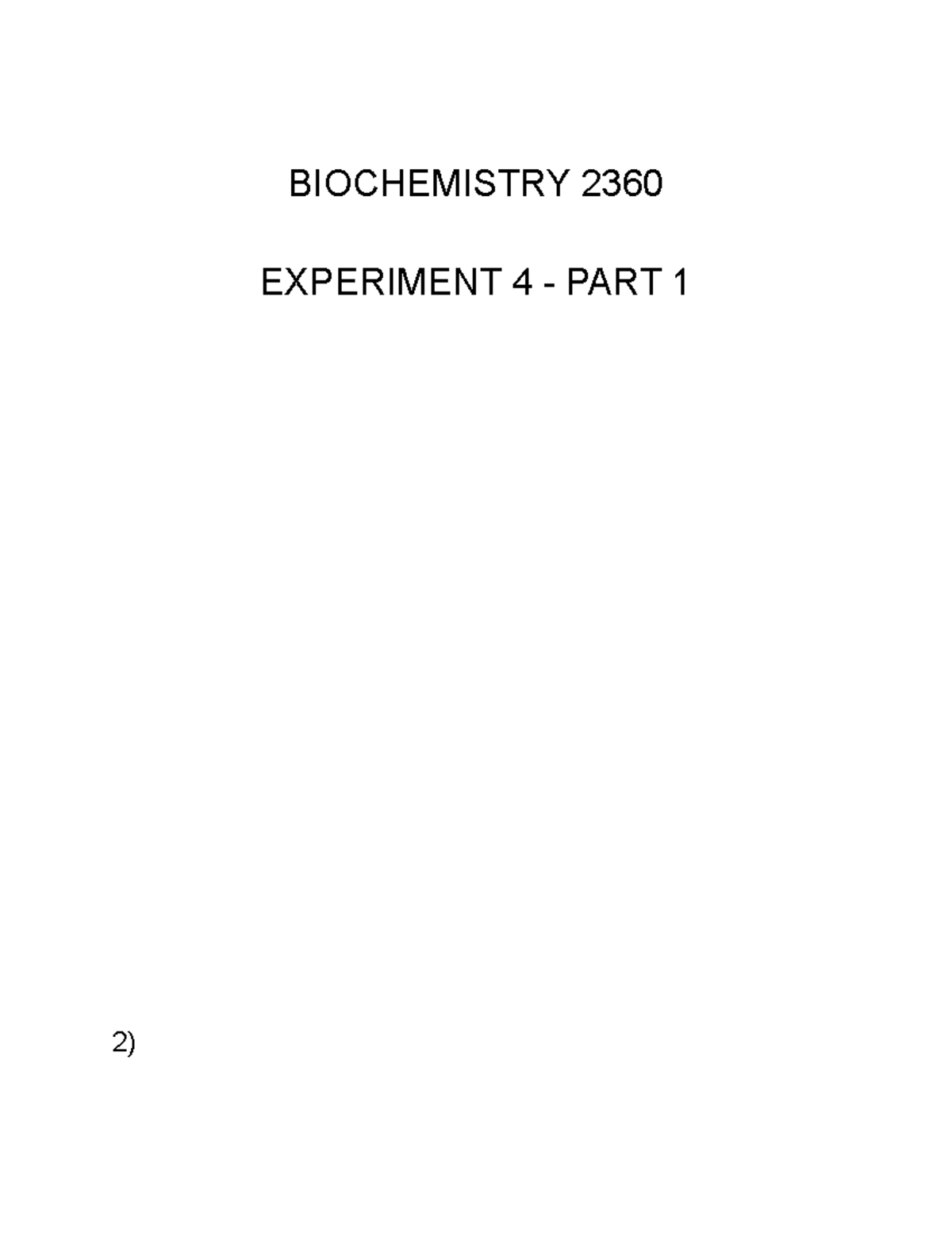 Assignment 4 part 1 - Experiment 4 Part 1 - BIOCHEMISTRY 2360 ...