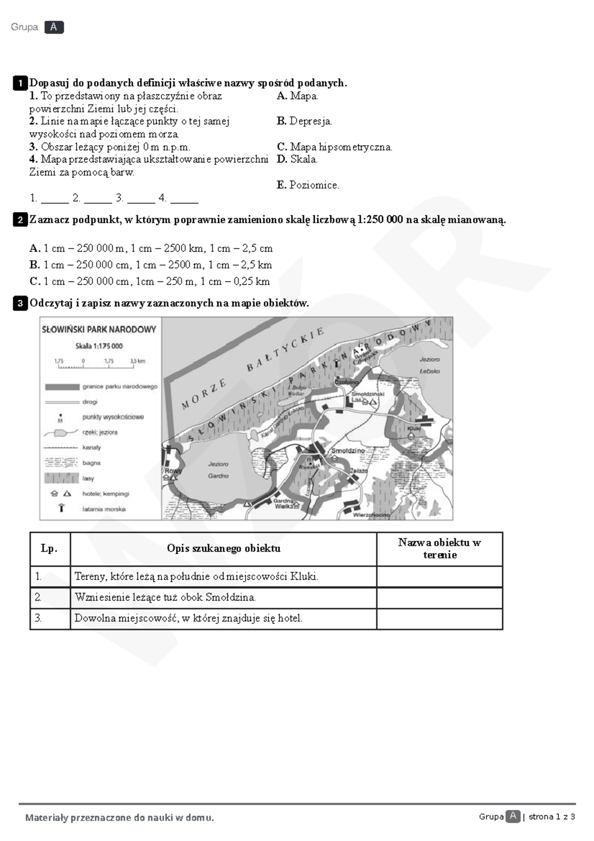 Geografia - Klasa 5 - Dział 1 - Test - Grupa A | strona 1 z 3 Grupa A 1