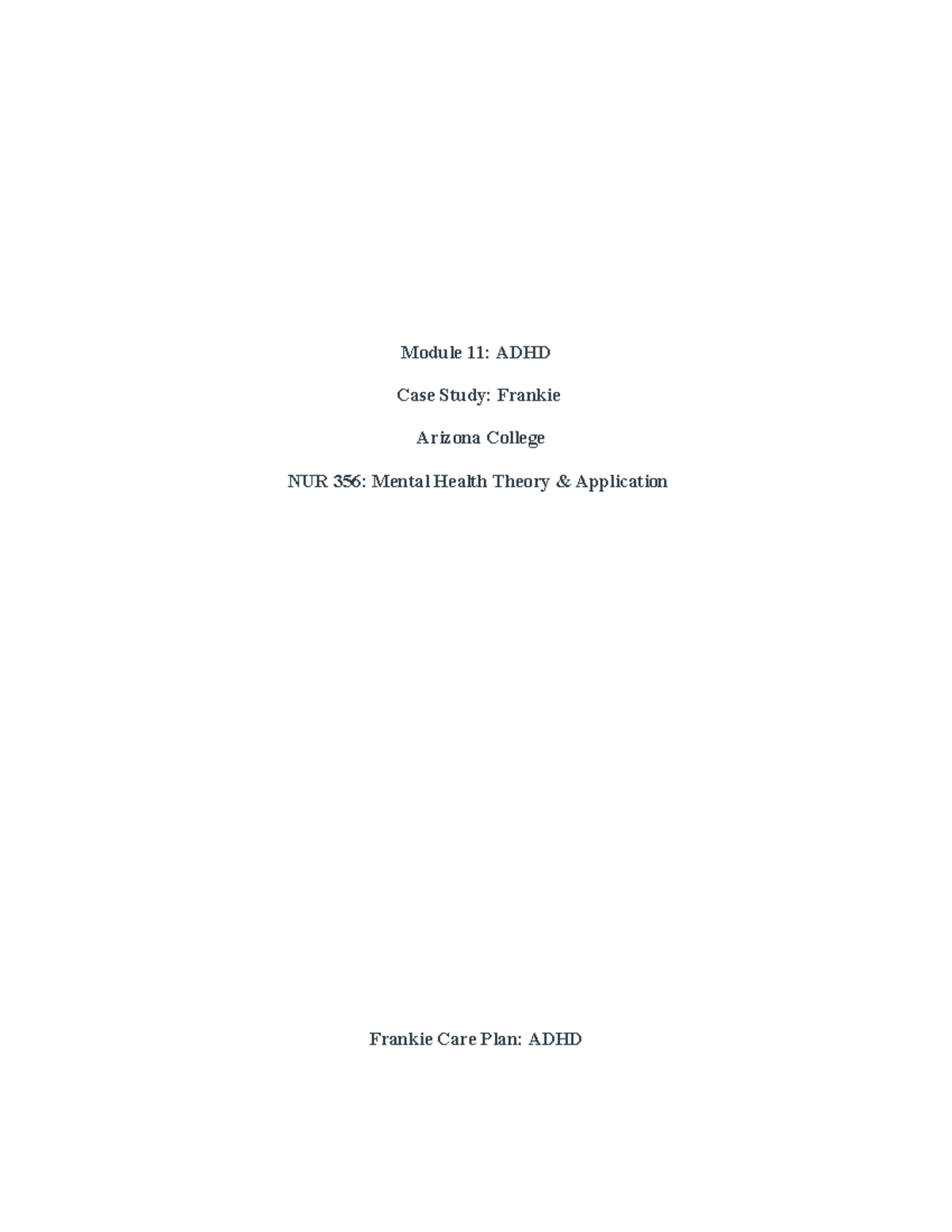 NUR 356 Module 11 ADHD - Case Study Frankie - Module 11: ADHD Case ...