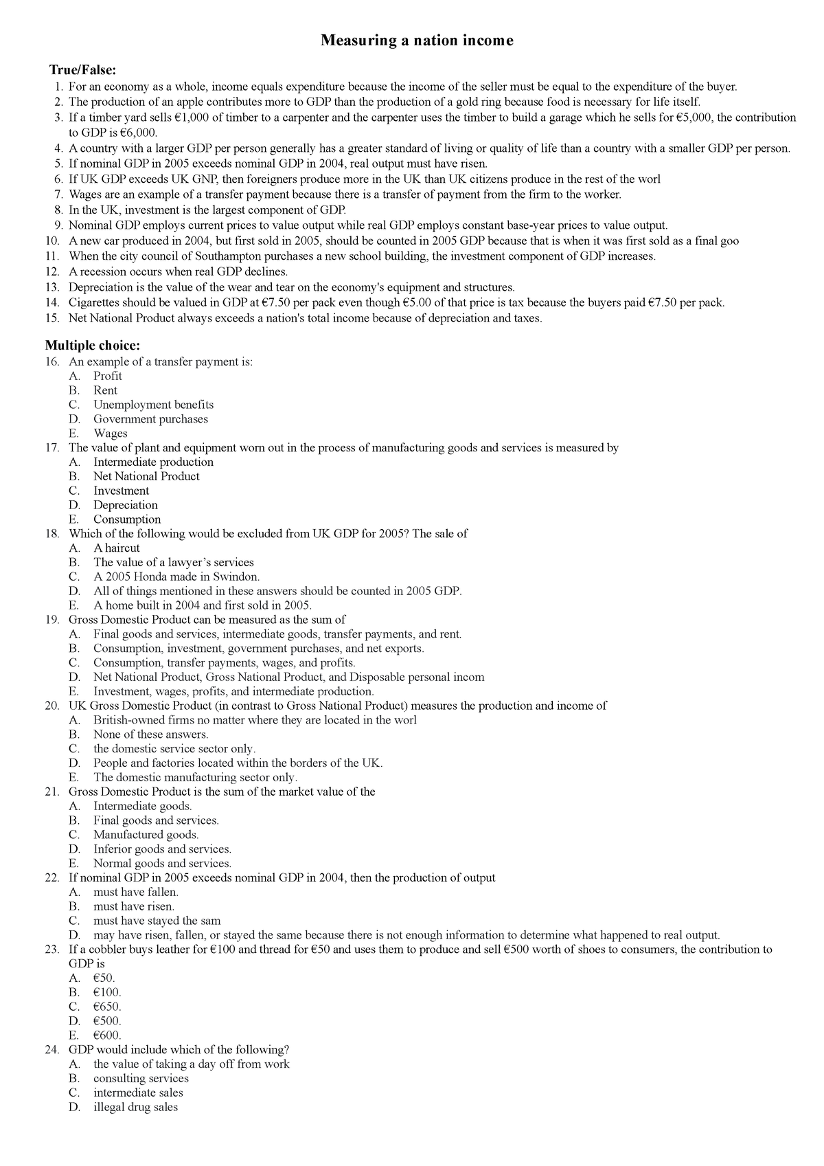 Macro - Practice - Measuring a nation income True/False: 1. For an ...