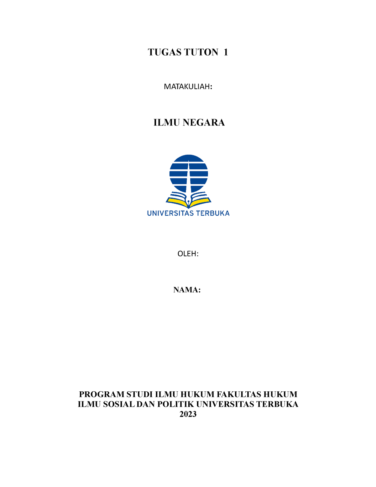 Ilmu Negara - TUGAS - TUGAS TUTON 1 MATAKULIAH: ILMU NEGARA OLEH: NAMA ...