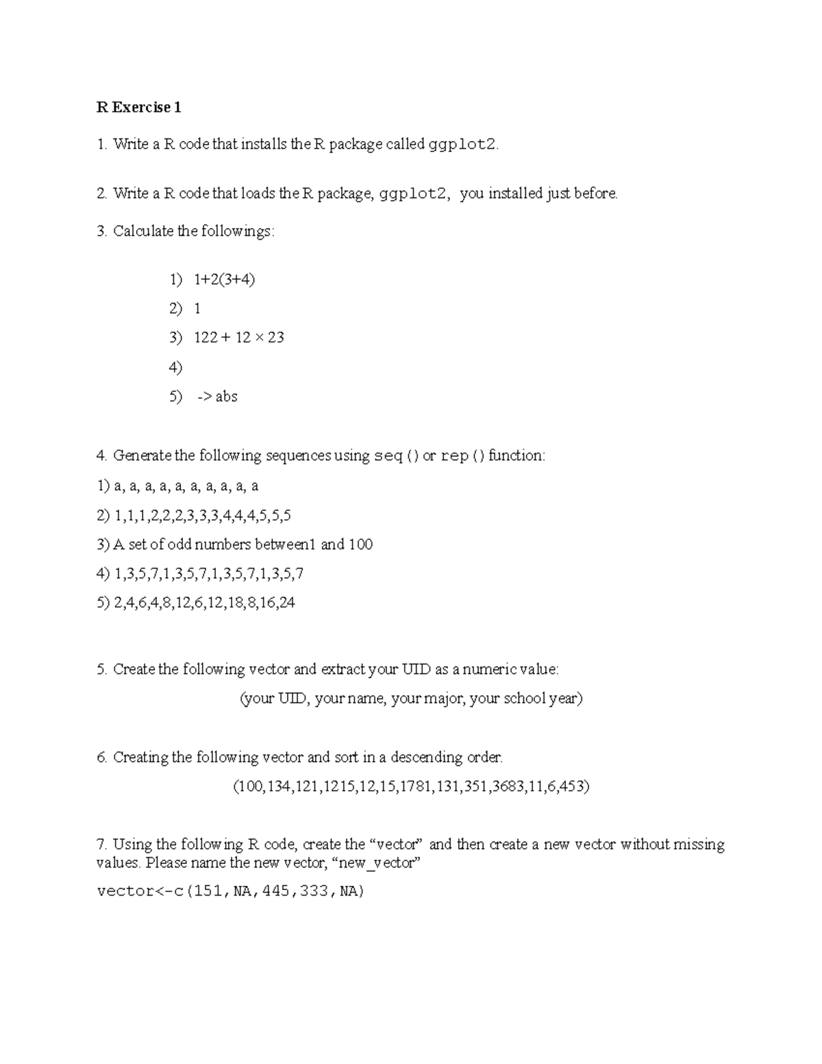 R Exercise 1 - Write a R code that loads the R package, ggplot2, you ...
