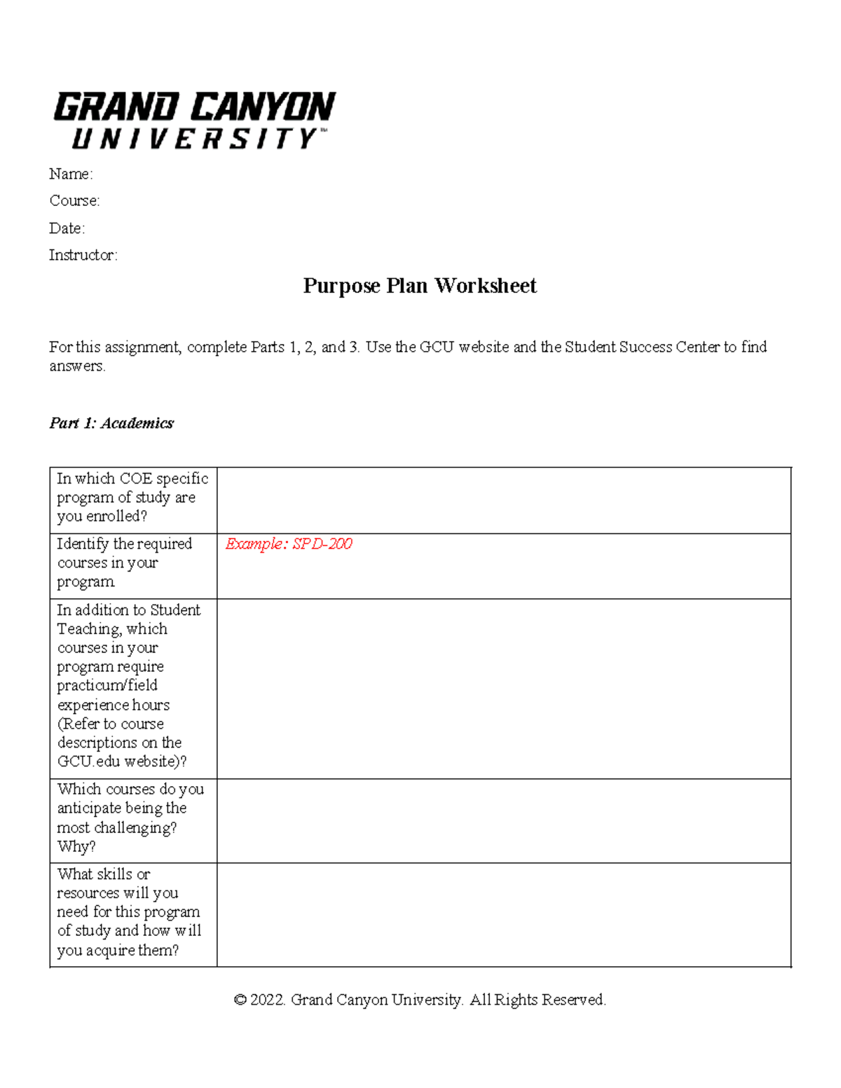 UNV 108 T4 Purpose Plan Gen Ed - Name: Course: Date: Instructor ...