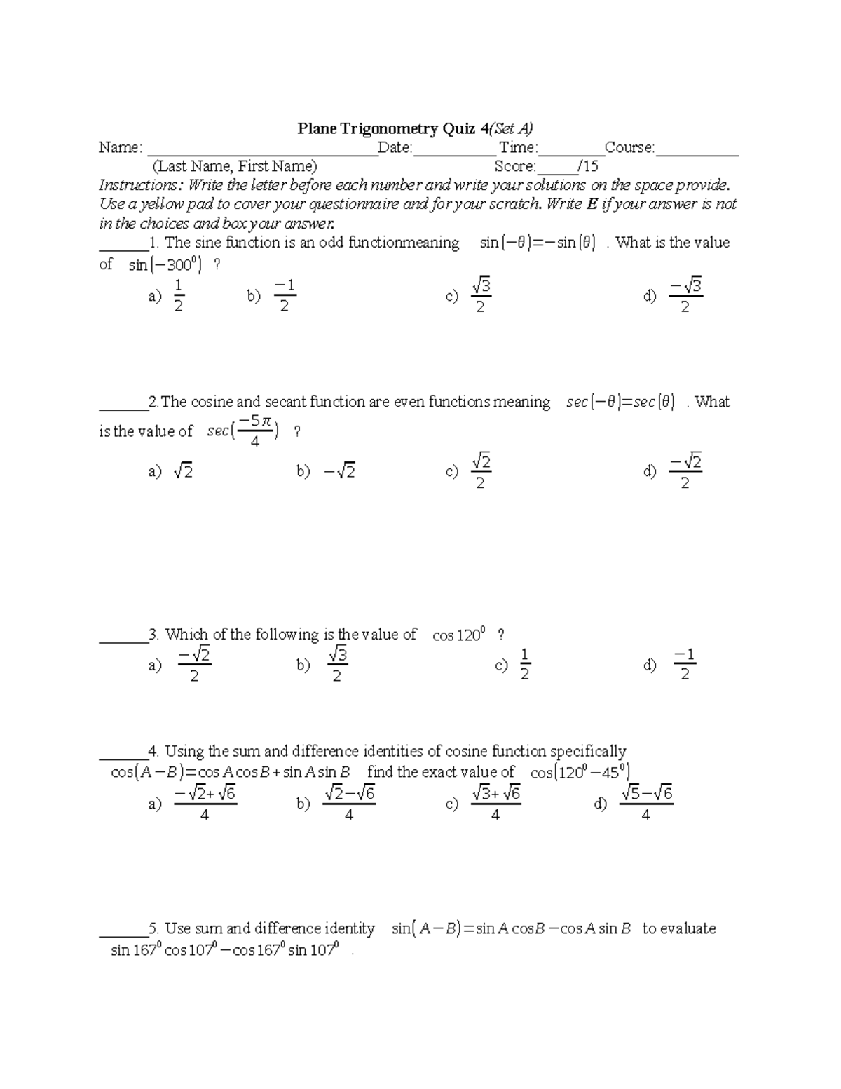 PT quiz 4 - Plane Trigonometry - Plane Trigonometry Quiz 4 (Set A) Name ...