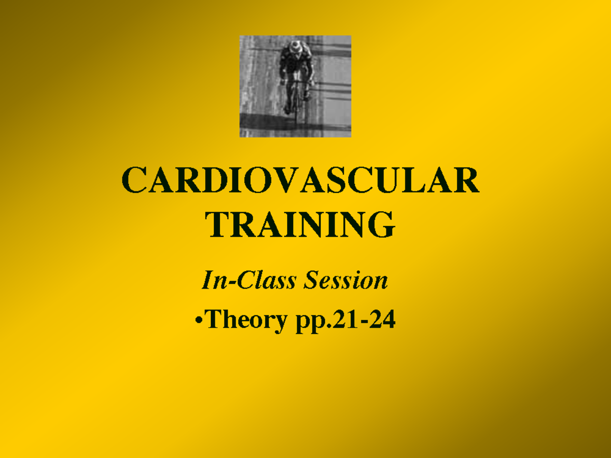 Lecture 2 Cardiovascular CARDIOVASCULAR TRAINING Session