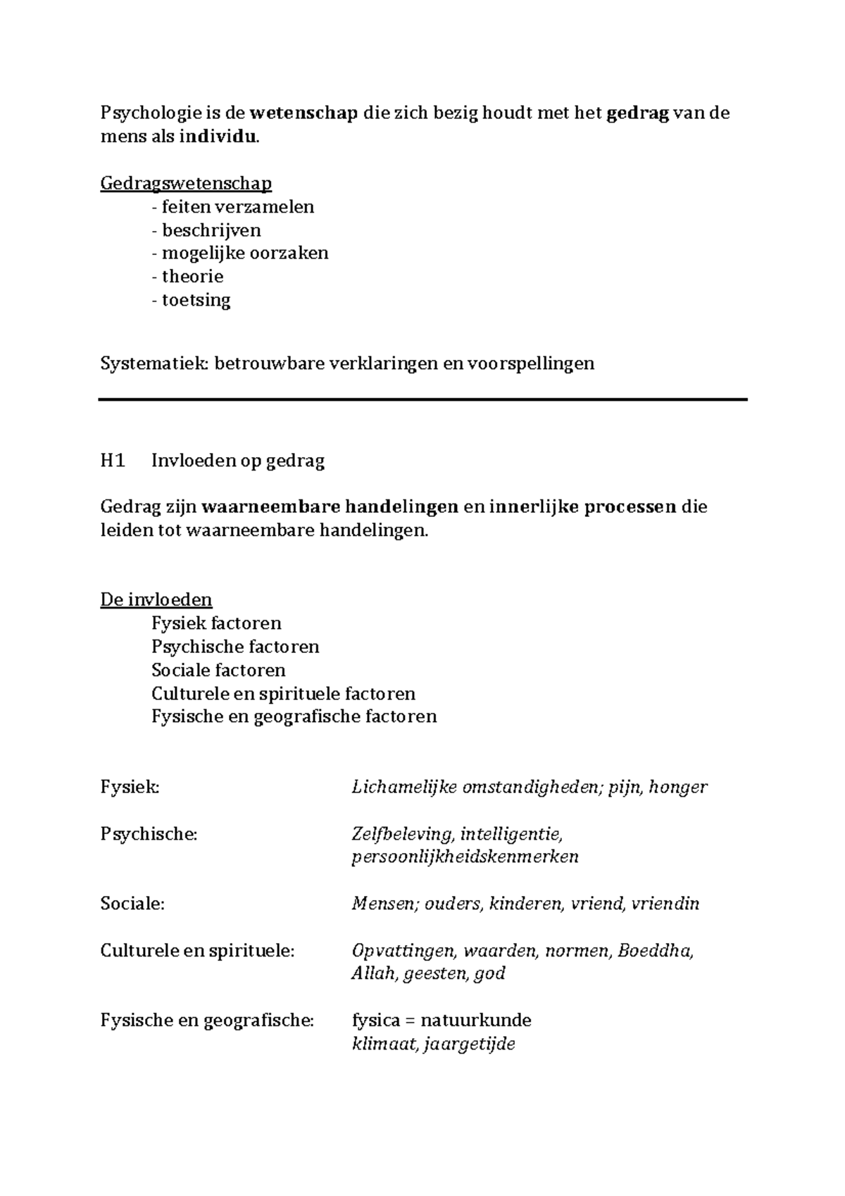 Complete Samenvatting Psychologie college(s), Psychologie is de wetenschap die zich bezig