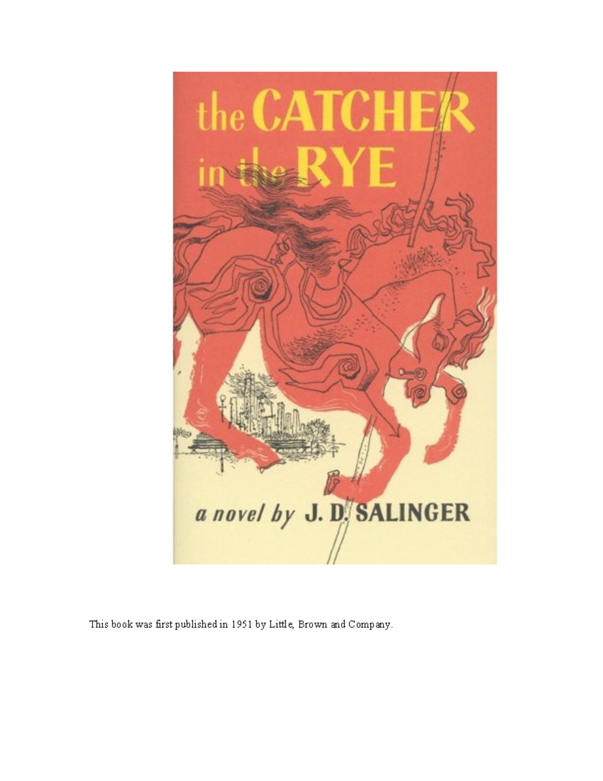 Catcher in the Rye Text2 This book was first published in 1951 by