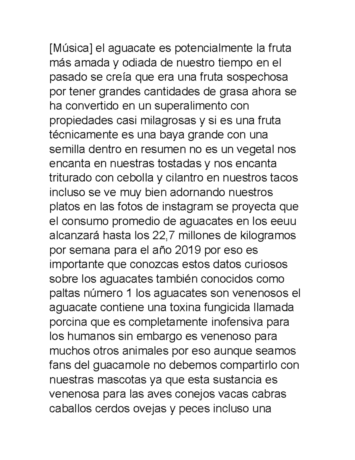 Aguacate parte 1 [Música] el aguacate es potencialmente la fruta más