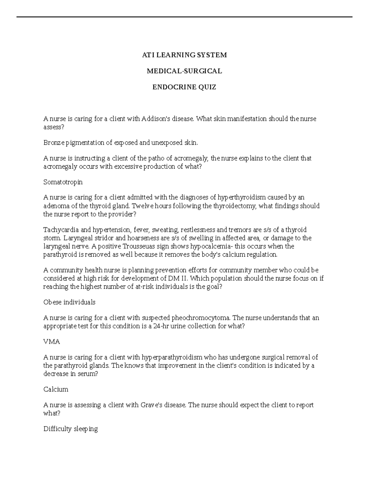 Endocrine ATI LEARNING SYSTEM MEDICALSURGICAL ENDOCRINE QUIZ A nurse