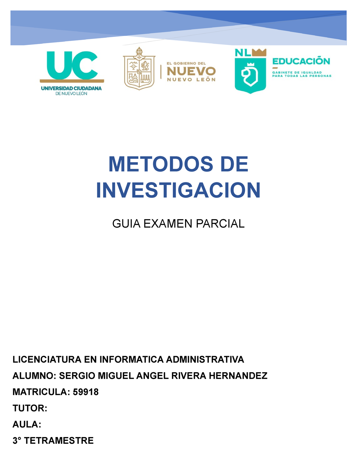 GUIA Examen Parcial Metodos DE Investigacion - LICENCIATURA EN ...