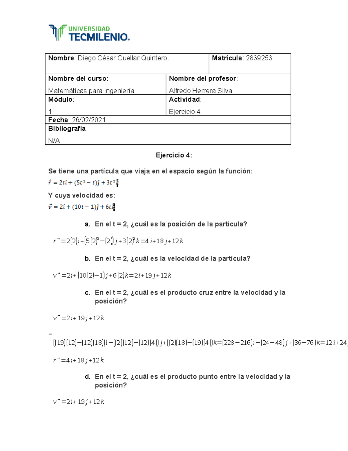 Ejercicio 4 mate para la inge - Nombre : Diego César Cuellar Quintero.  Matrícula : 2839253 Nombre - Studocu