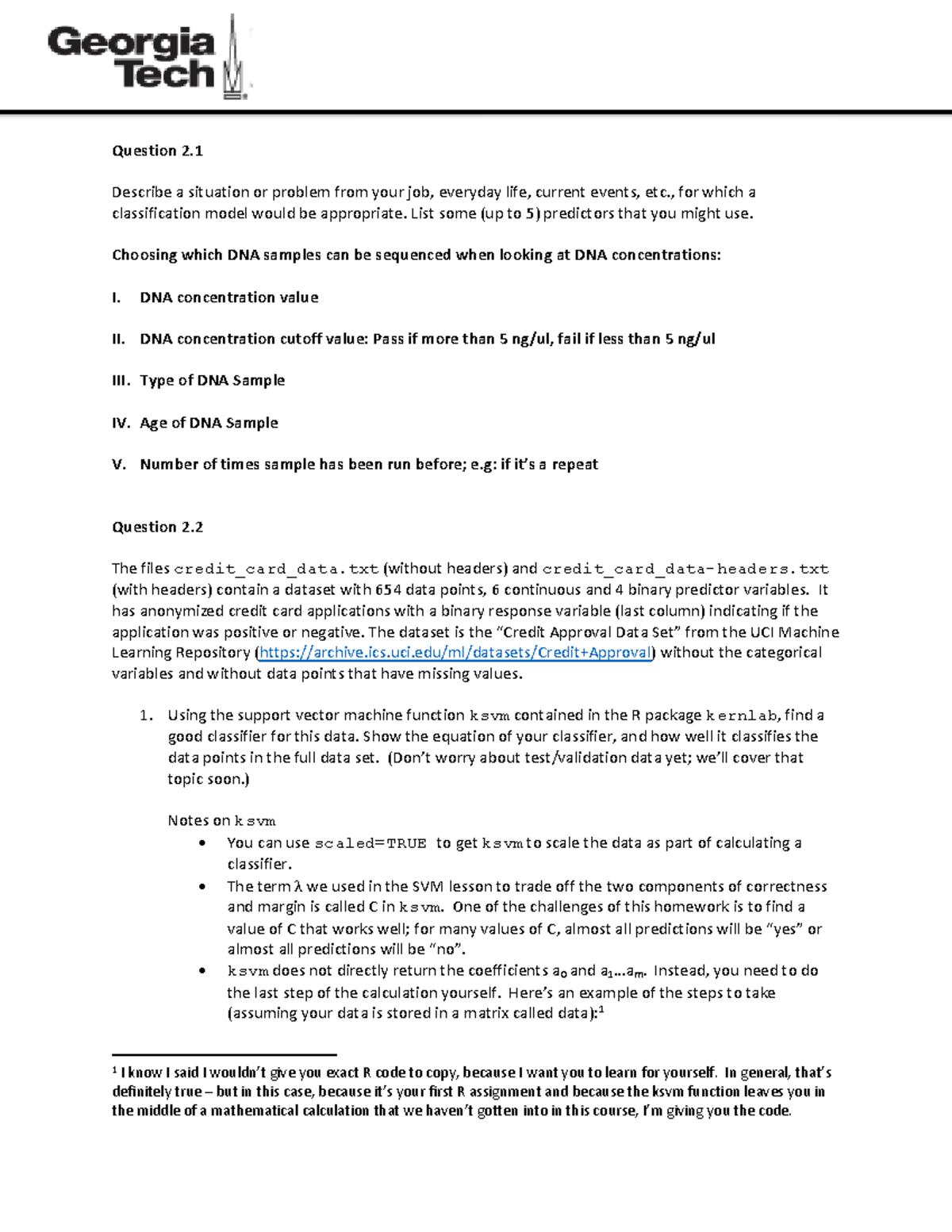 6501 HW1 Answers Final - HW1 Week 1 - Question 2. Describe a situation ...