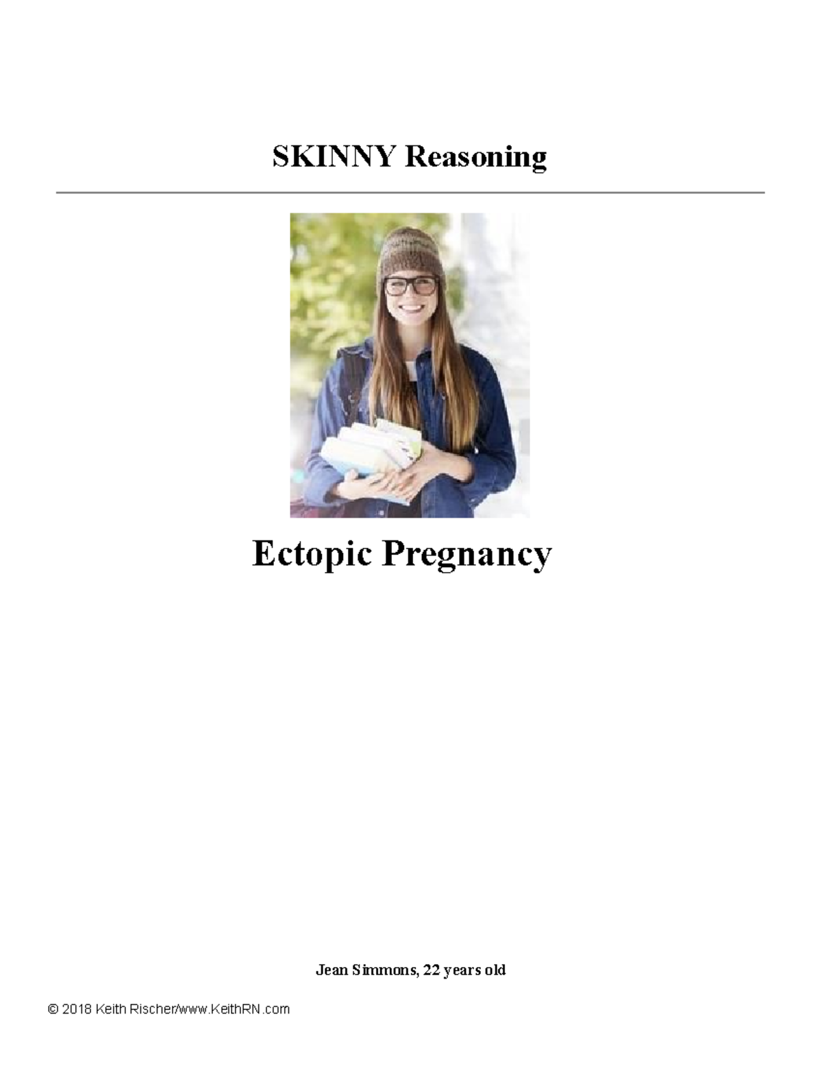 Ectopic Pregnancy Case Study Ectopic Pregnancy SKINNY Reasoning Jean