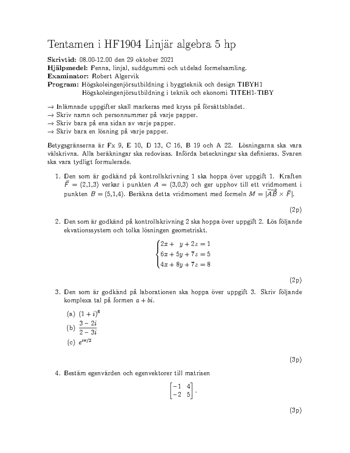 Tenta 1 2021 Höst - Tentamen I HF1904 Linj ̈ar Algebra 5 Hp Skrivtid ...