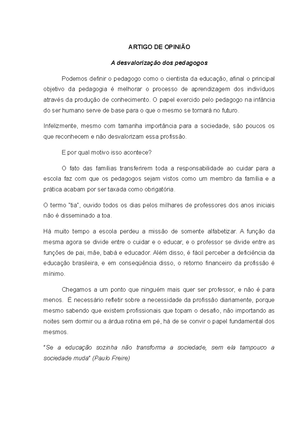 Artigo DE OpiniÃo Jornal - ARTIGO DE A dos pedagogos Podemos definir o ...