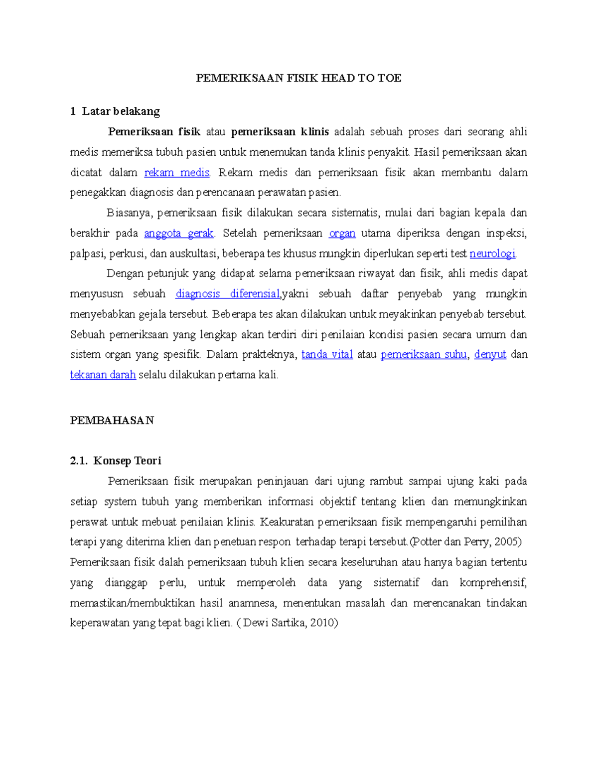 Pemeriksaan Fisik HEAD TO TOE PEMERIKSAAN FISIK HEAD TO TOE 1 Latar