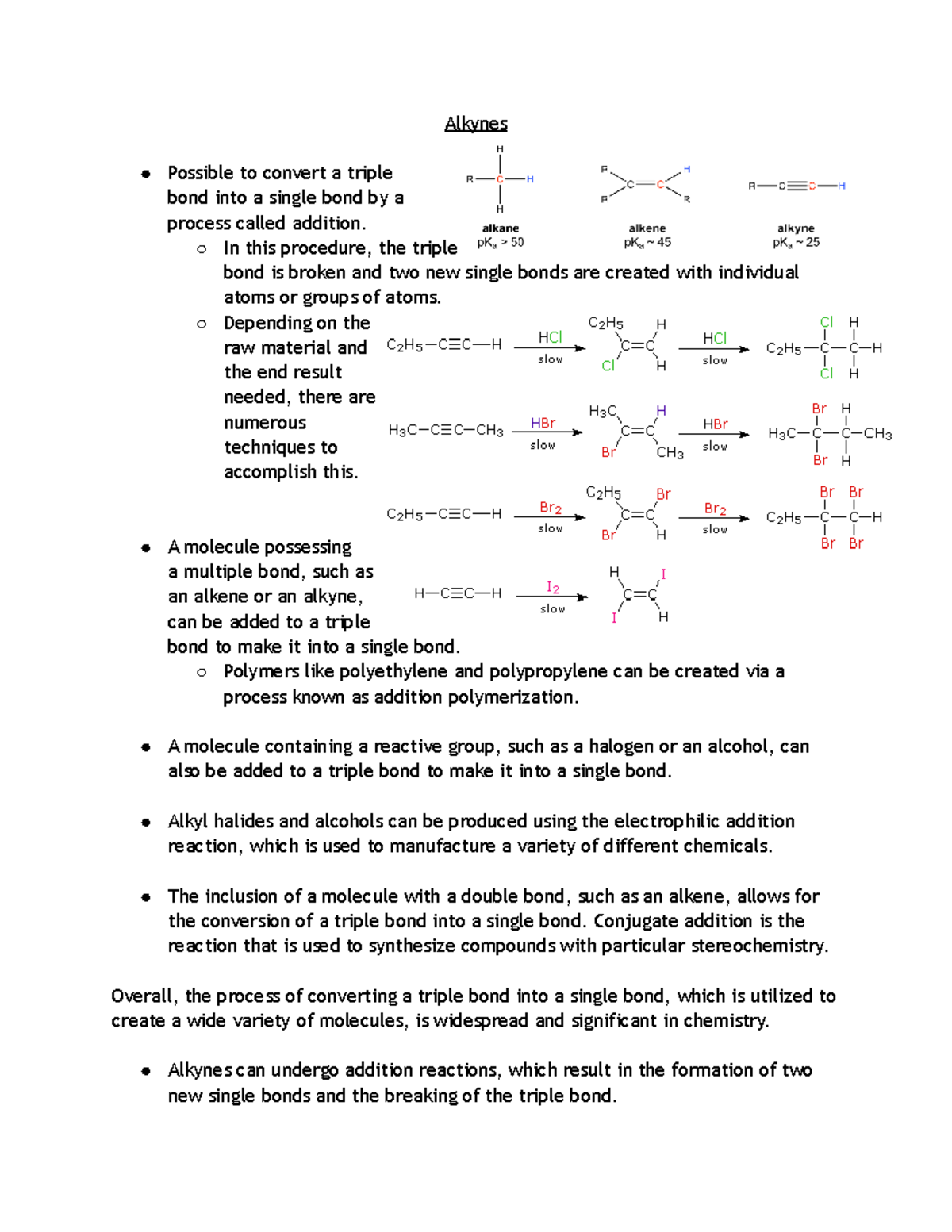 Alkynes - Alkynes Possible to convert a triple bond into a single bond ...