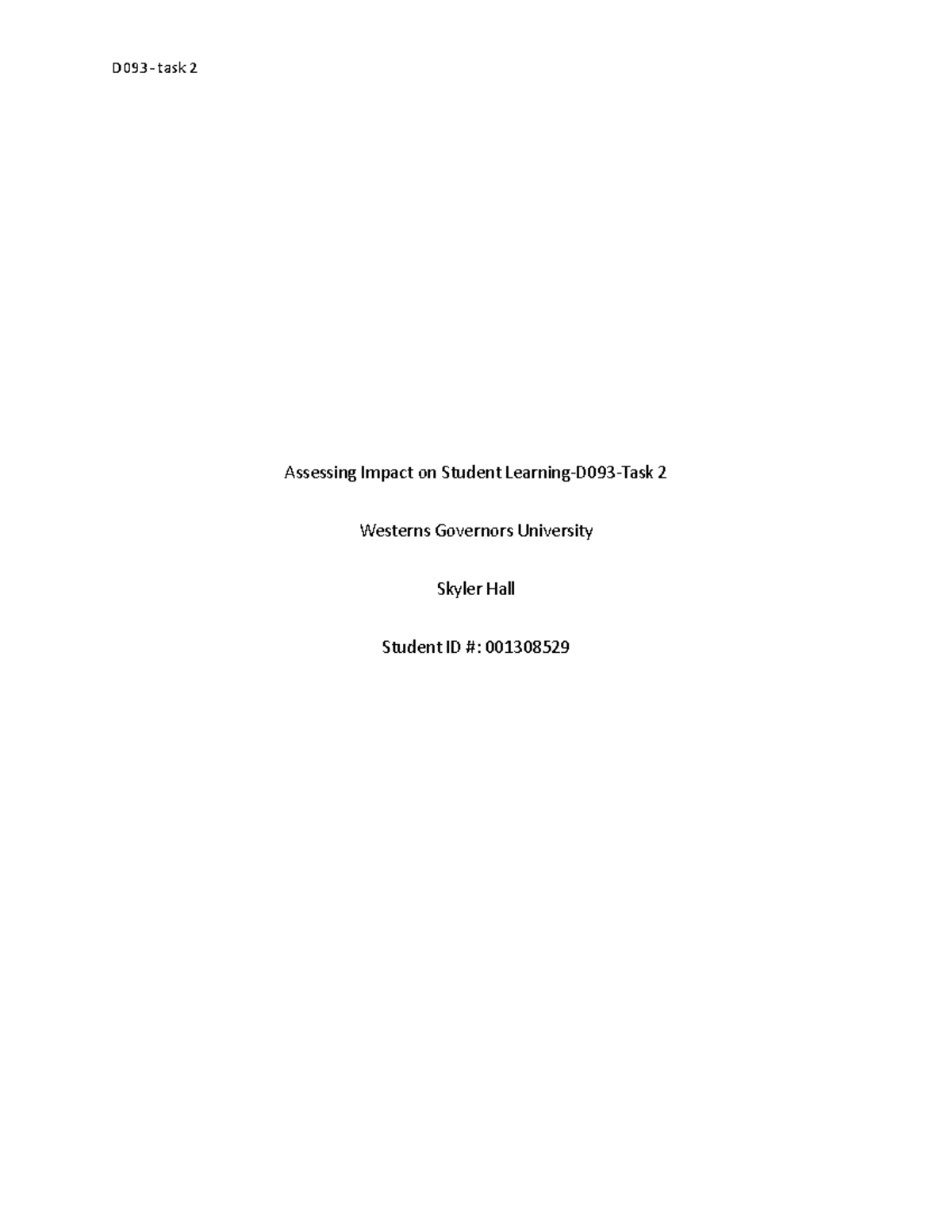 Task 2 final - passed - Assessing Impact on Student Learning-D093-Task ...