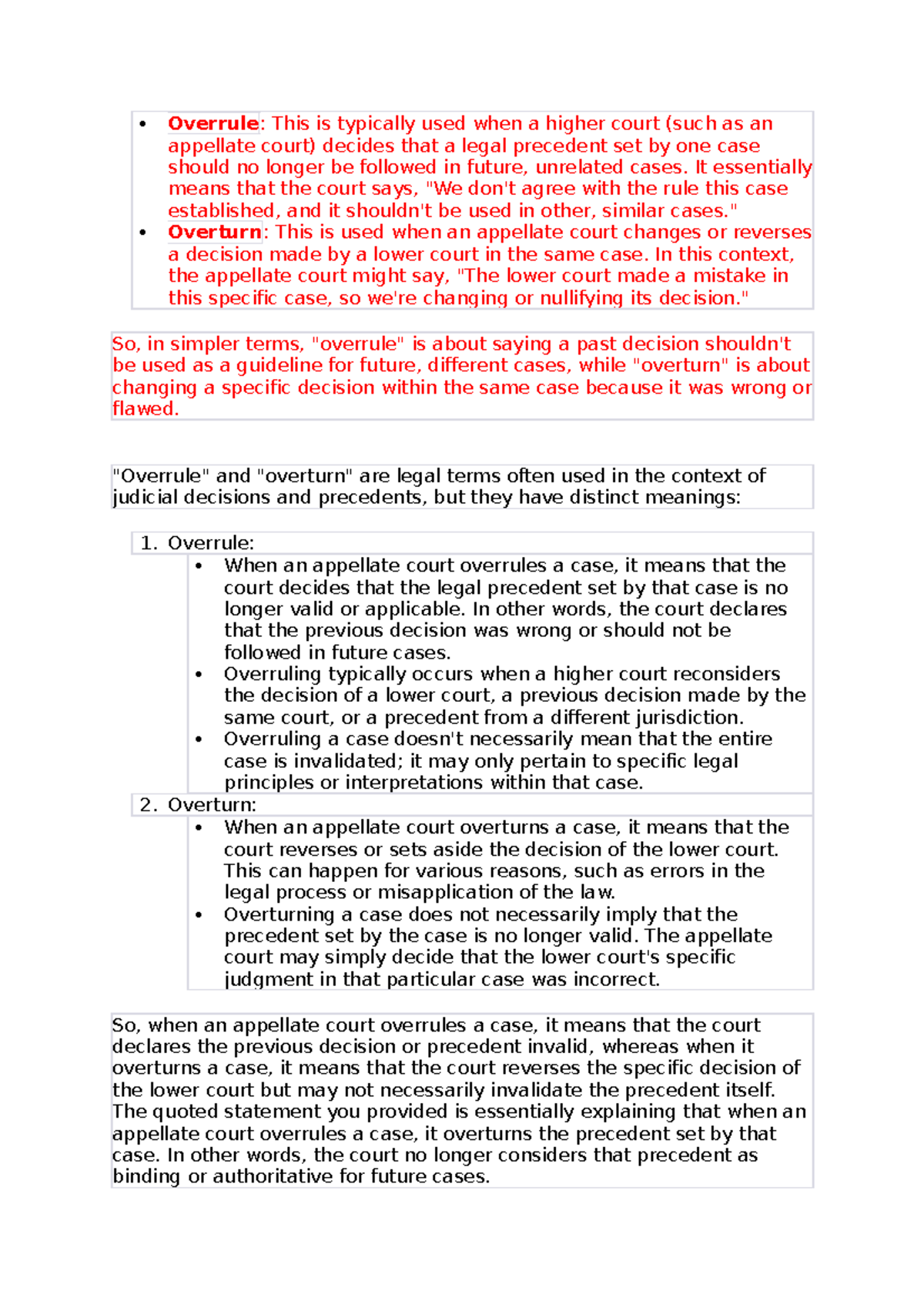 Overrule v overturn DIFFERNCE Overrule This is typically used when