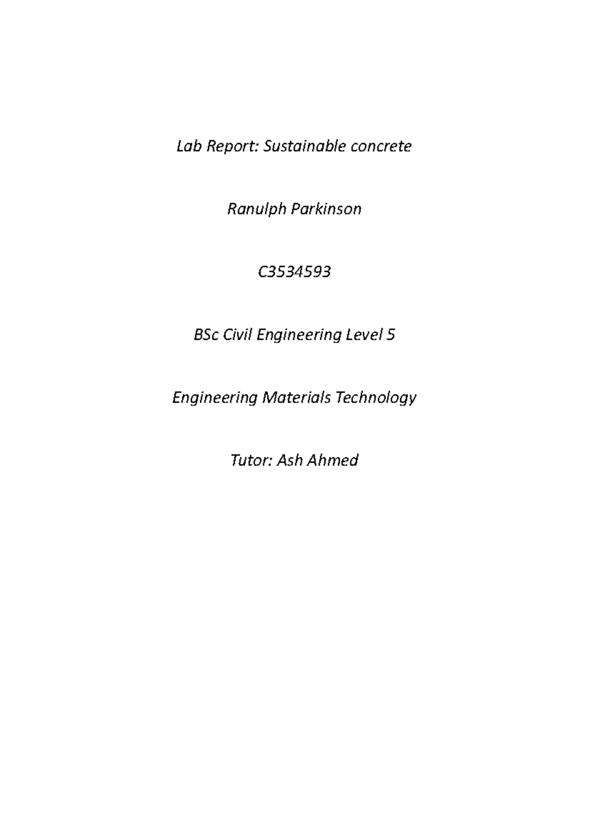 Lab Report Eng Mat Tech - Lab Report: Sustainable concrete Ranulph ...