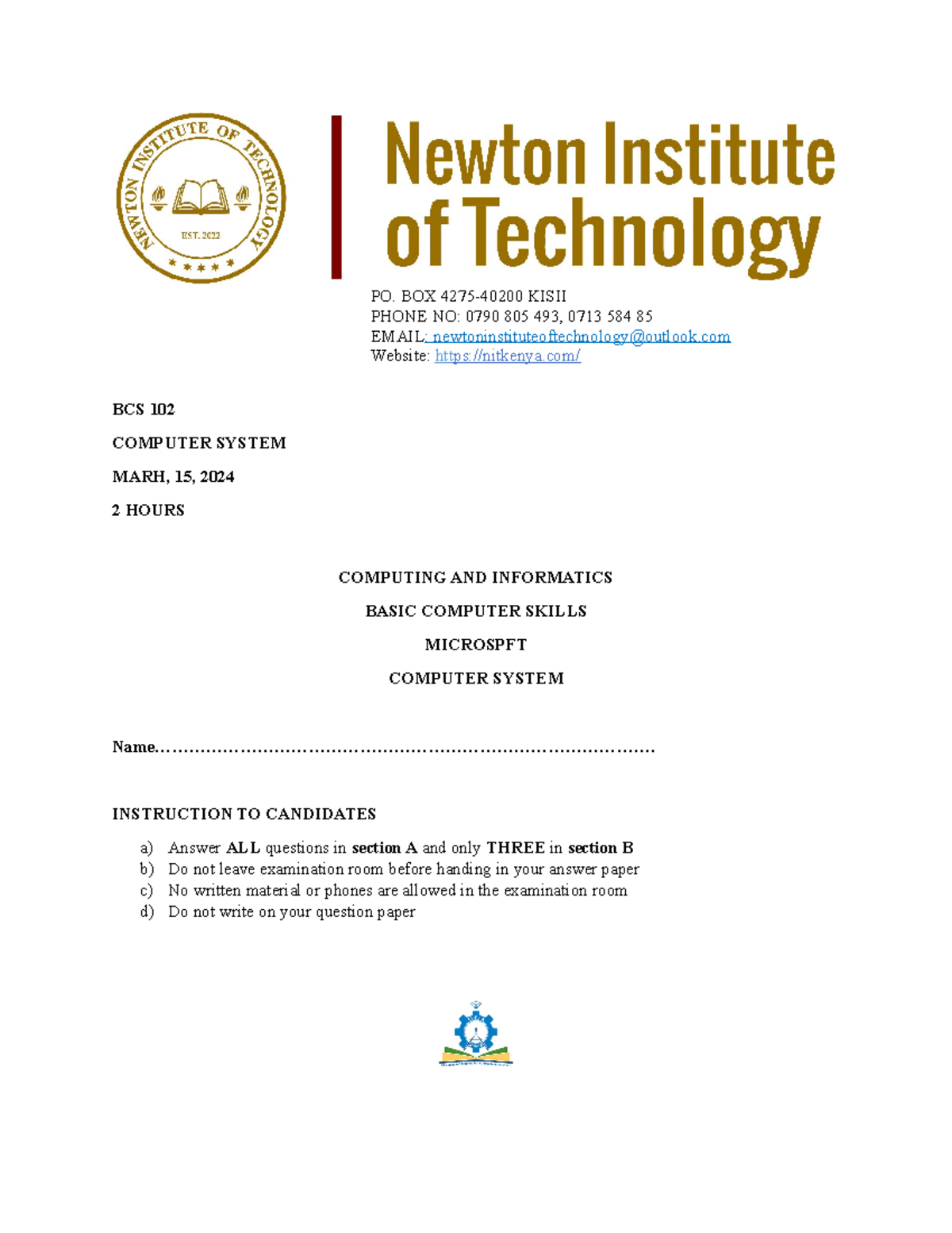 Computer system good PO. BOX 427540200 KISII PHONE NO 0790 805 493, 0713 584 85 EMAIL