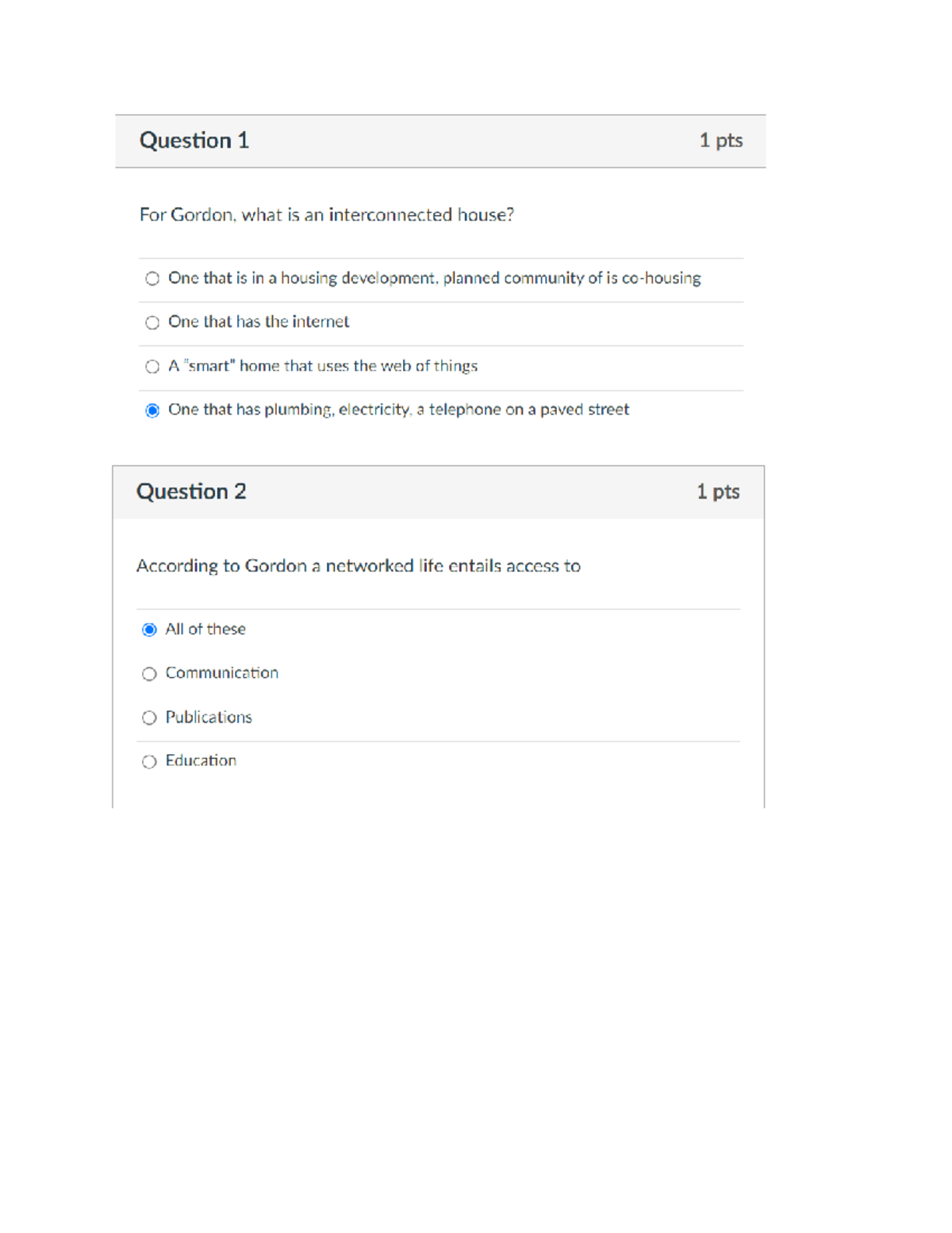Econ 1740 Quiz 6 13 out of 14 Correct Question 1 1 pts For Gordon, what is an interconnected