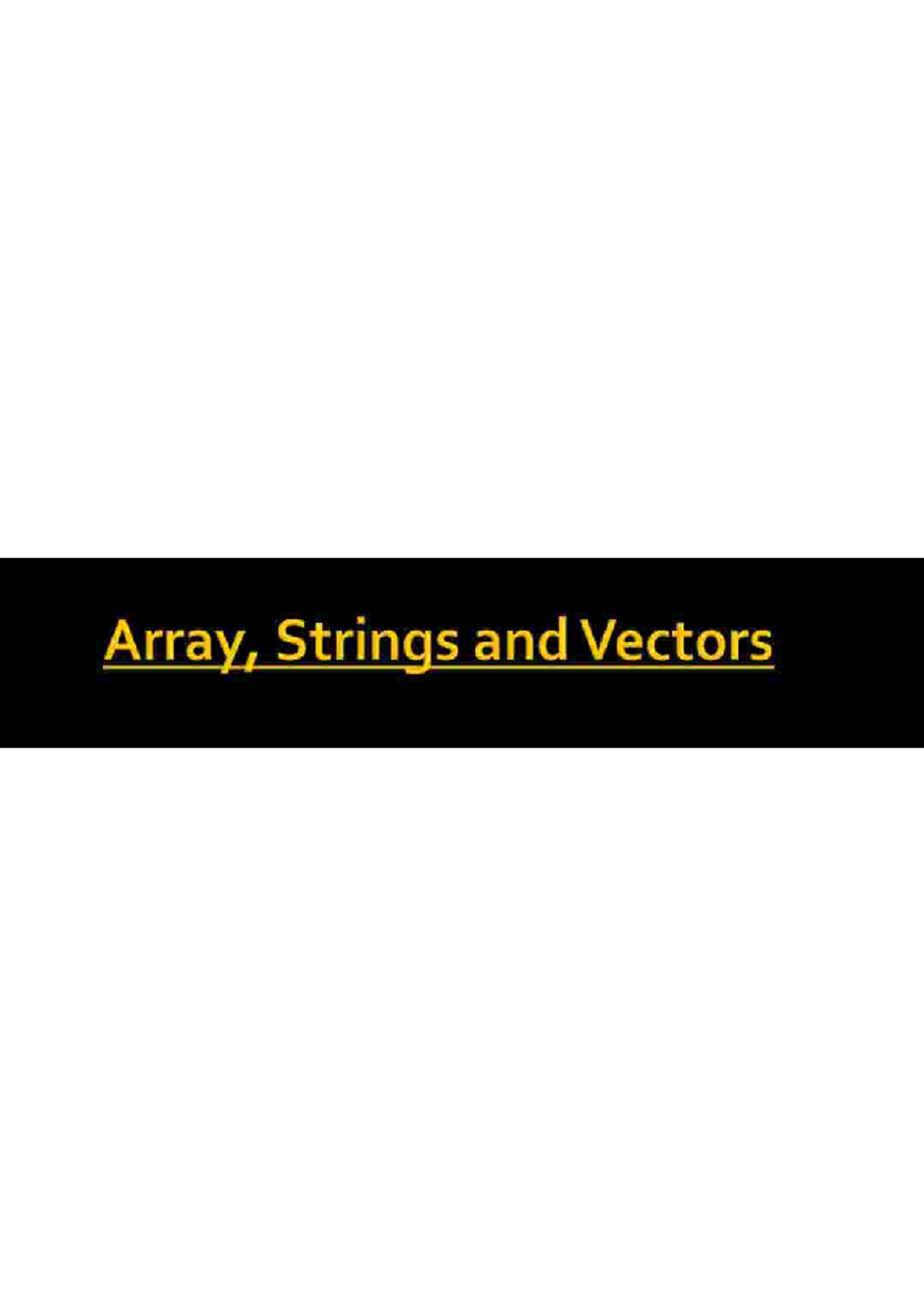 Java unit 3 materials - Array, Strings and Vectors Array, Strings and ...