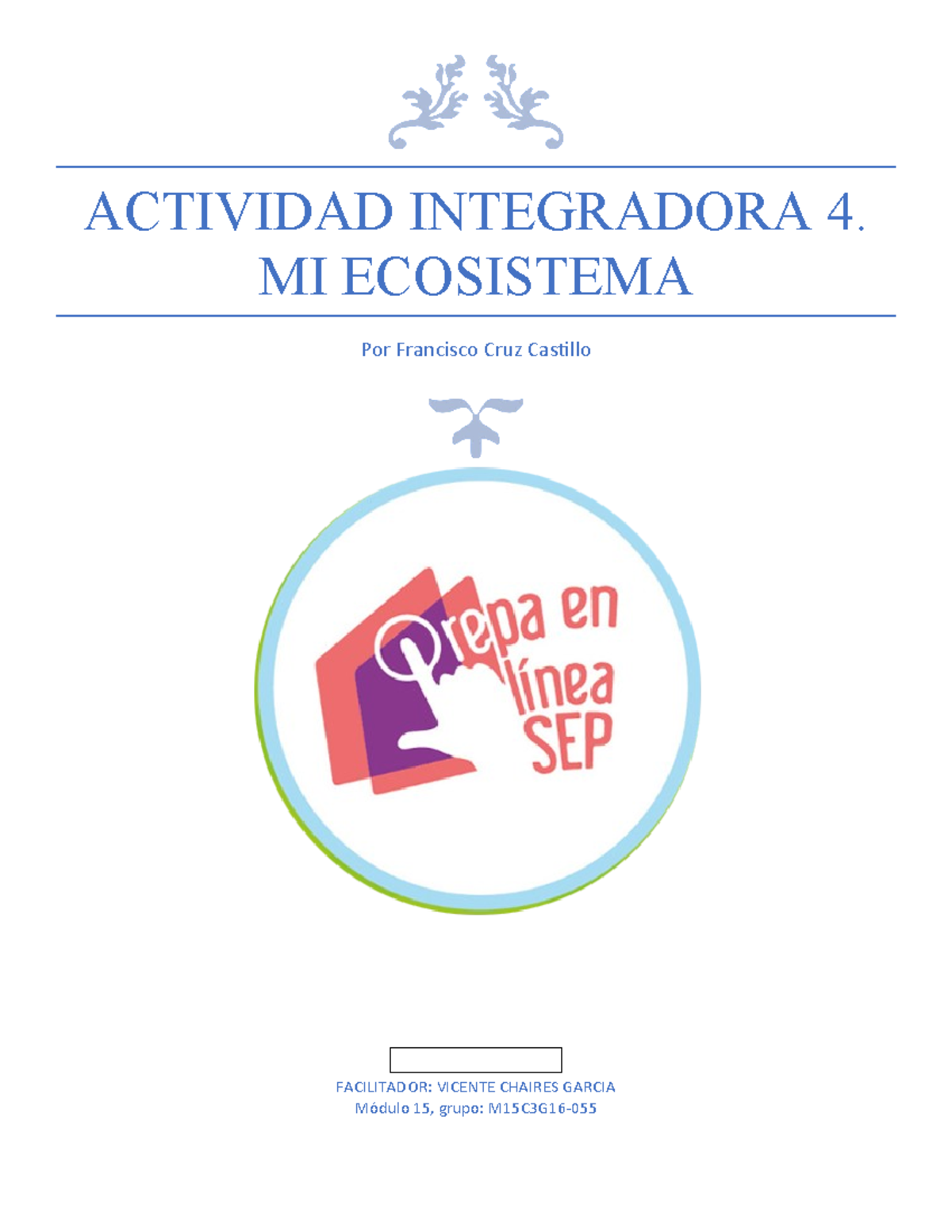 Actividad Integradora 4. Modulo 15 - Prepa En Línea-SEP - Tareas ...