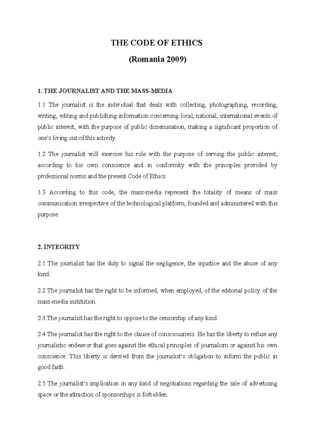 Code of ethics - THE CODE OF ETHICS (Romania 2009) 1. THE JOURNALIST ...