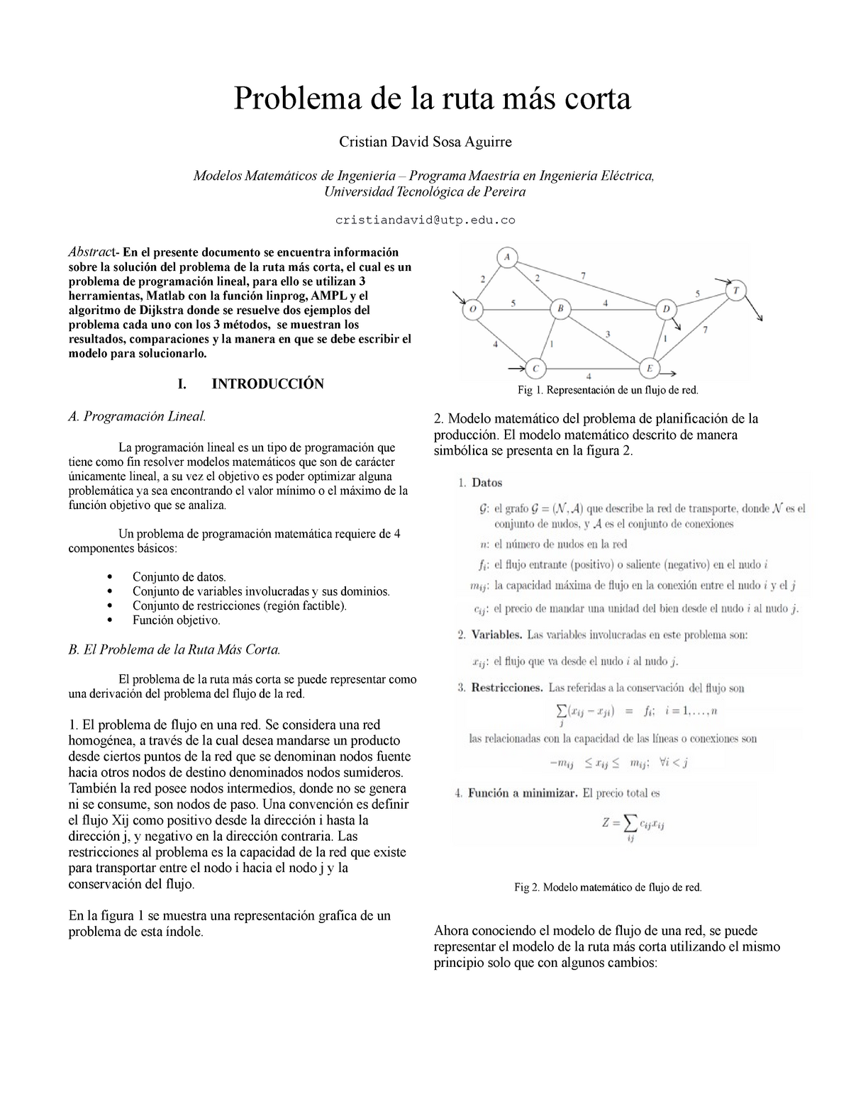 Problema de la ruta más Corta - Problema de la ruta más corta Cristian  David Sosa Aguirre Modelos - Studocu