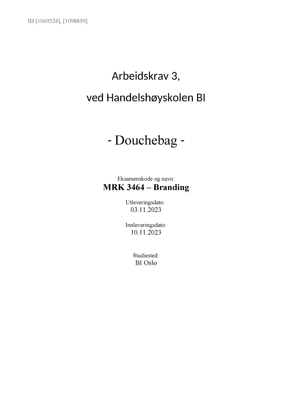 Ferdig Arbeidskrav 3 - Arbeidskrav 3, Ved Handelshøyskolen BI ...